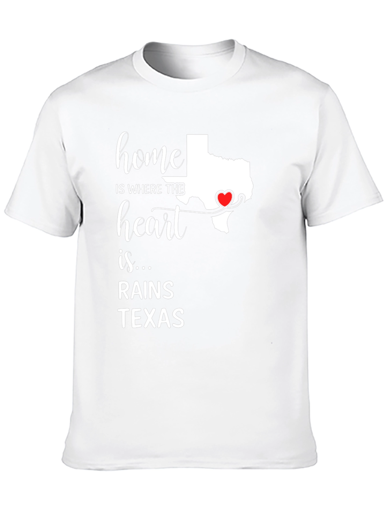 Home Is Where The Heart Is Texas T-Shirt
