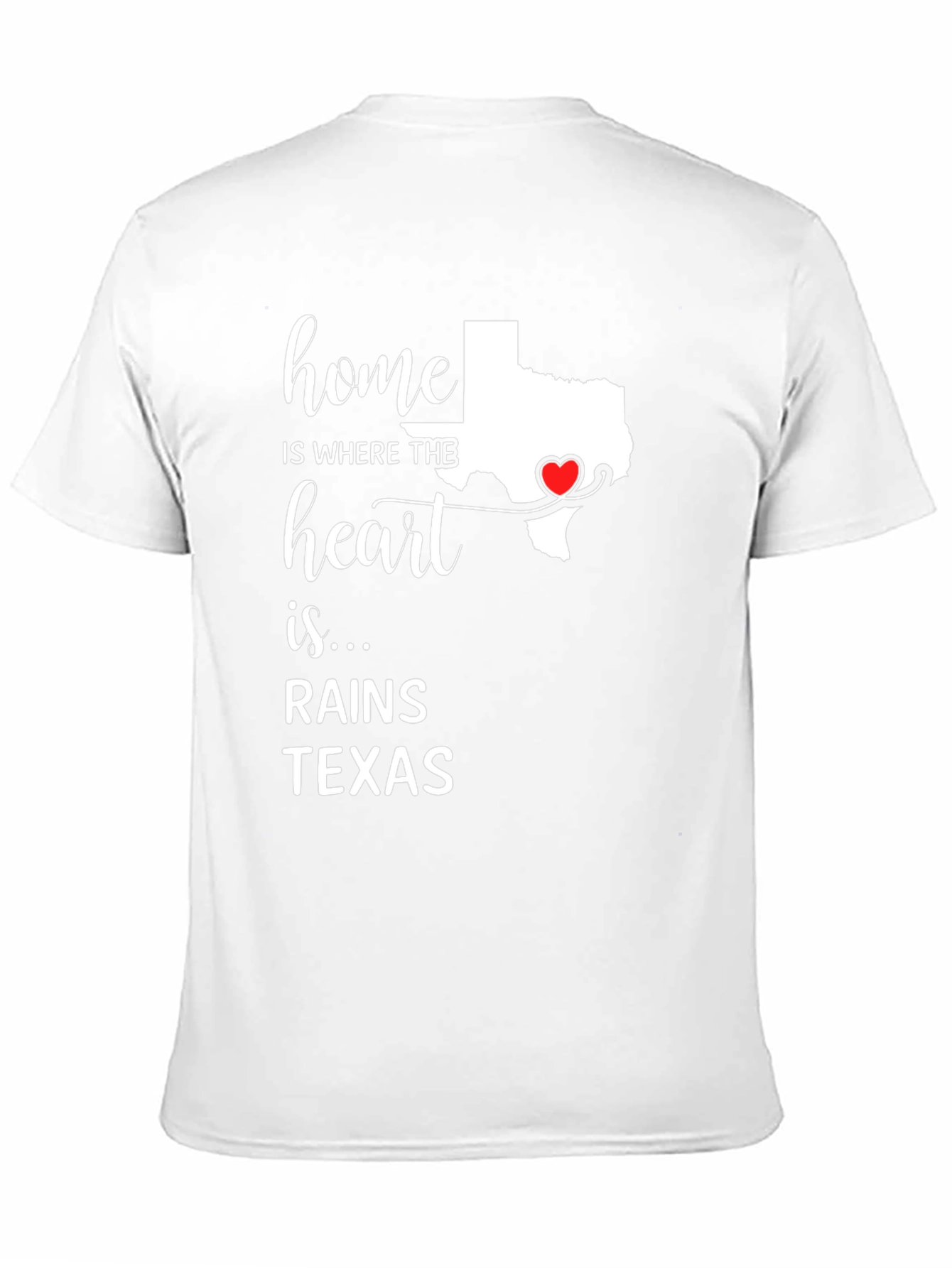Home Is Where The Heart Is Texas T-Shirt