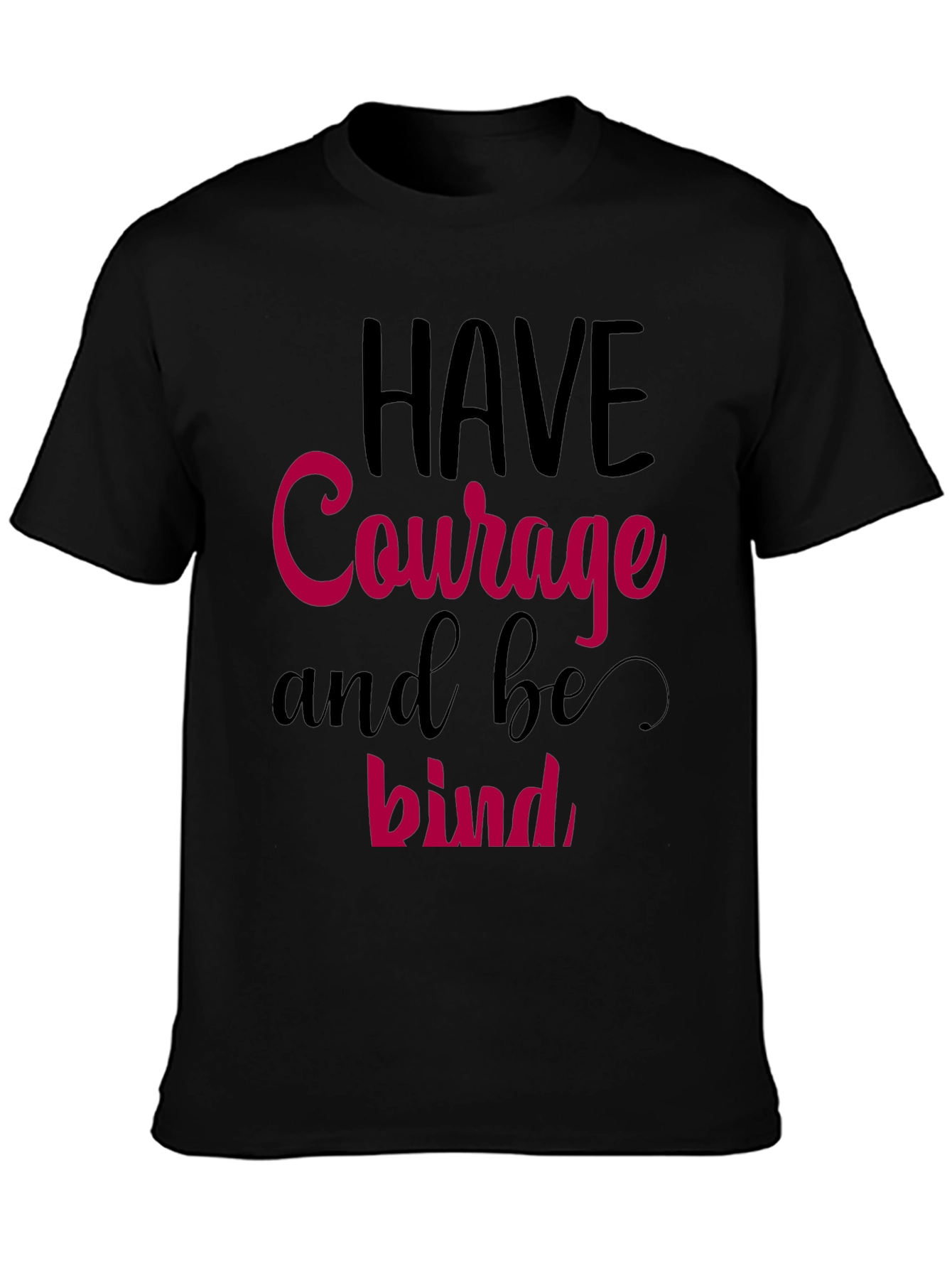 Have Courage and be Kind Graphic Tee