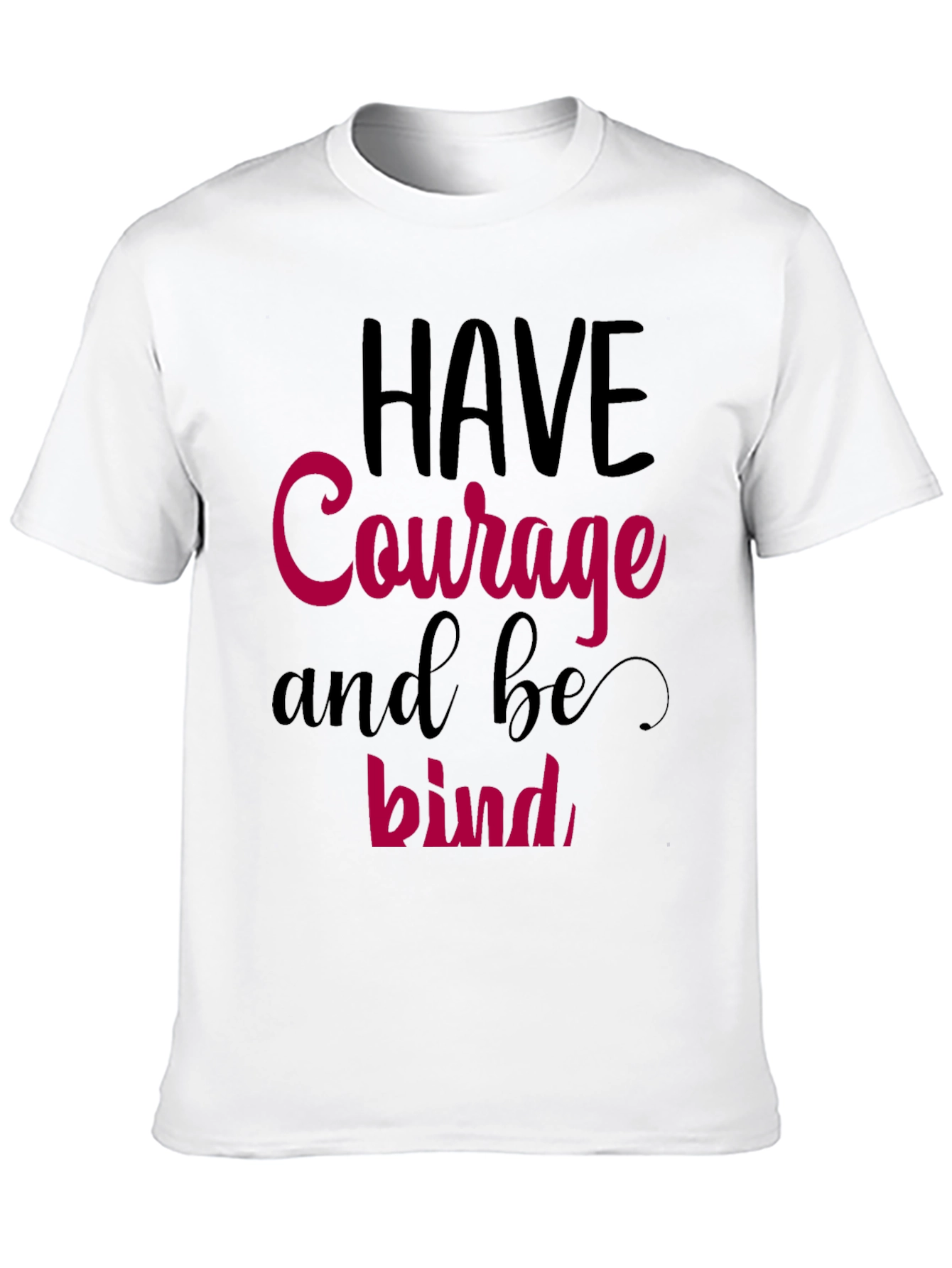 Have Courage and be Kind Graphic Tee