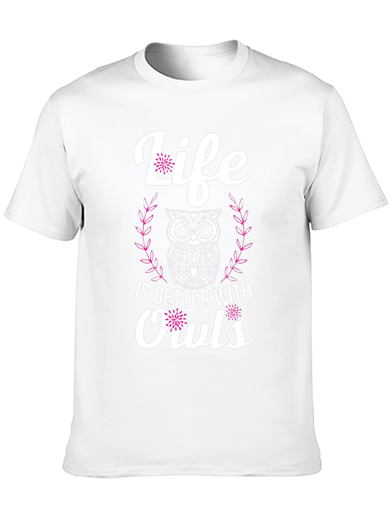 Life is Better with Owls T-Shirt