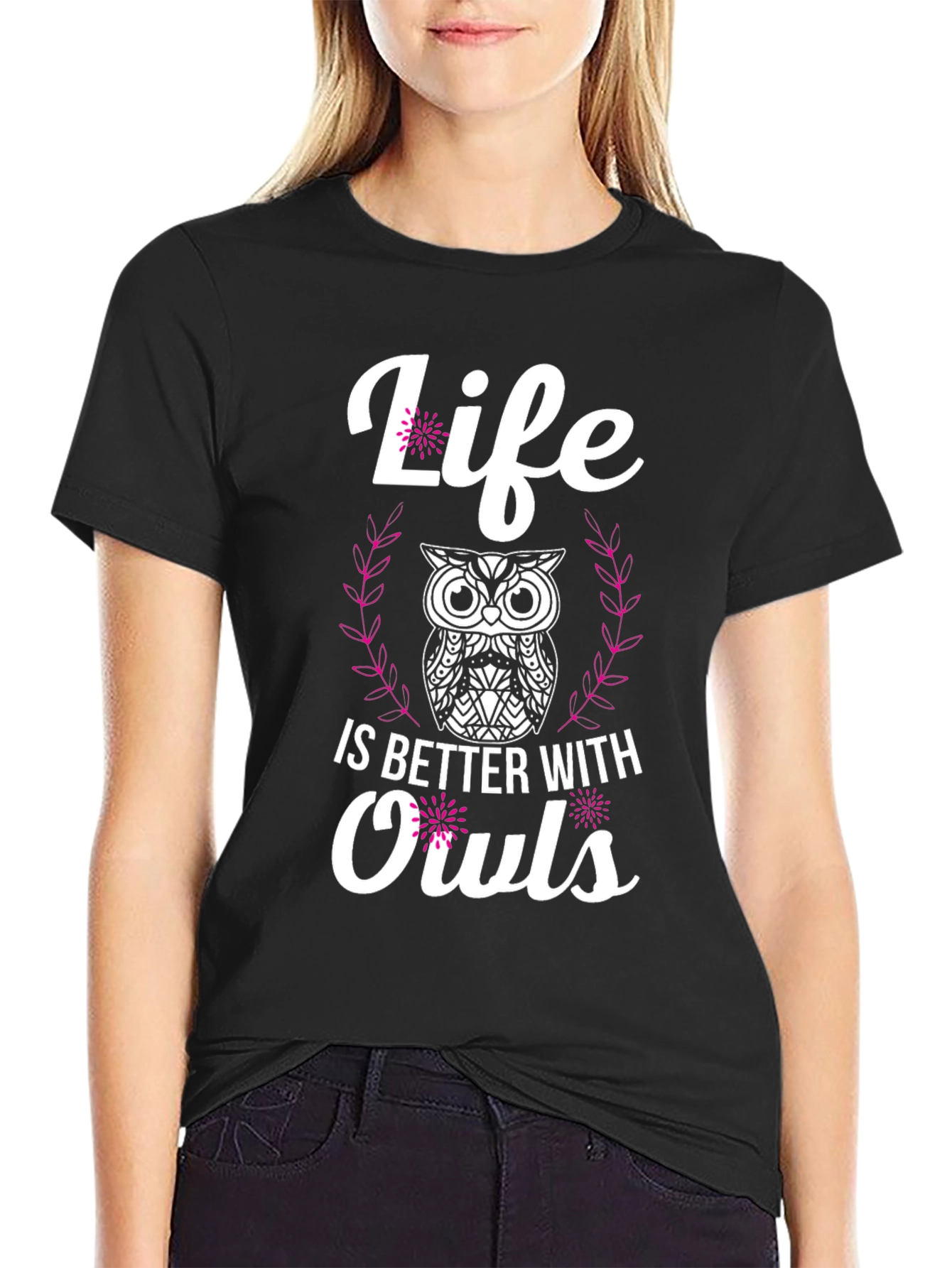 Life is Better with Owls T-Shirt