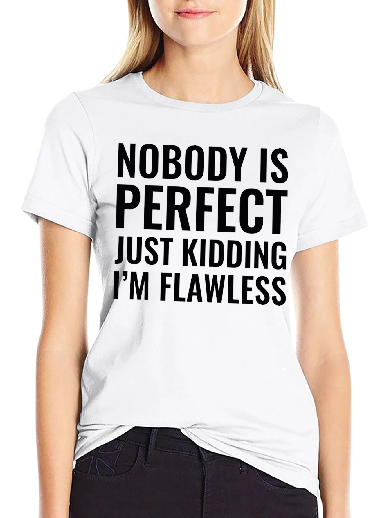 Humorous Graphic Tee - Nobodys Perfect Im Flawless