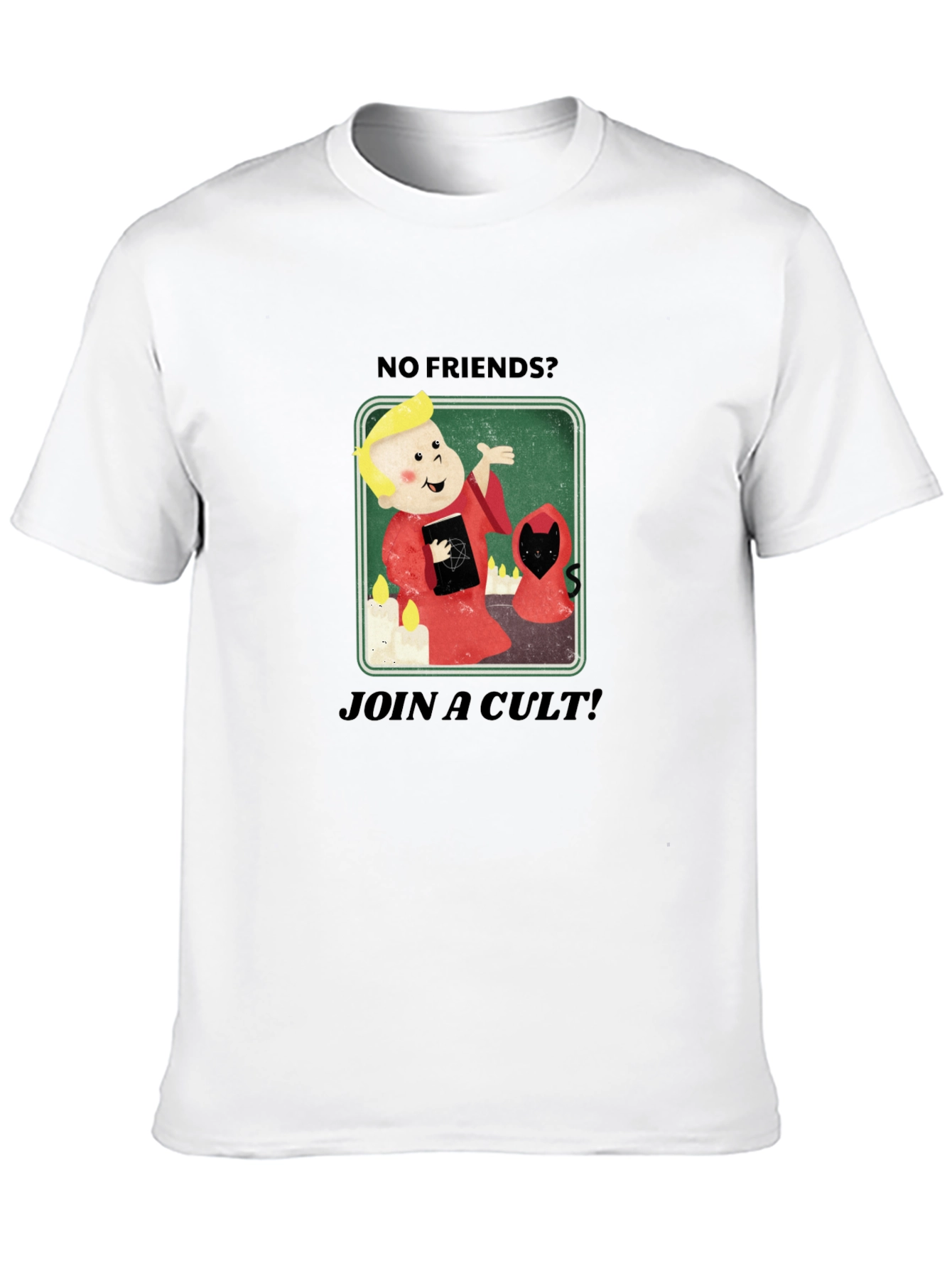 No Friends? Join a Cult Black Graphic Tee