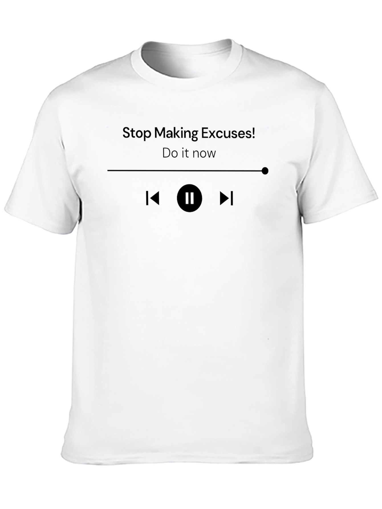 Motivational Tee: Stop Making Excuses Do it Now!