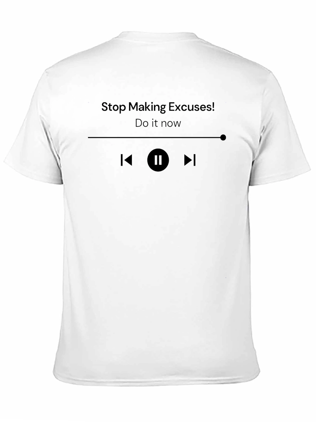 Motivational Tee: Stop Making Excuses Do it Now!