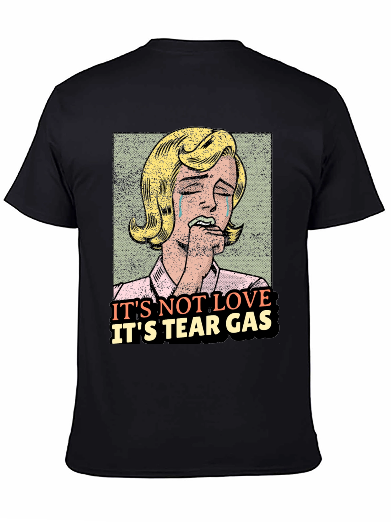 Its Not Love Its Tear Gas Graphic Tee