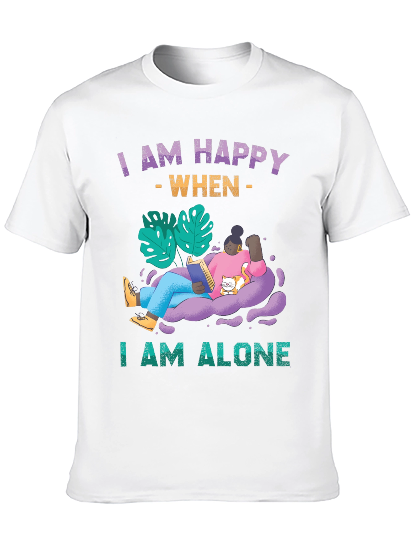 I am Happy When I am Alone T-Shirt