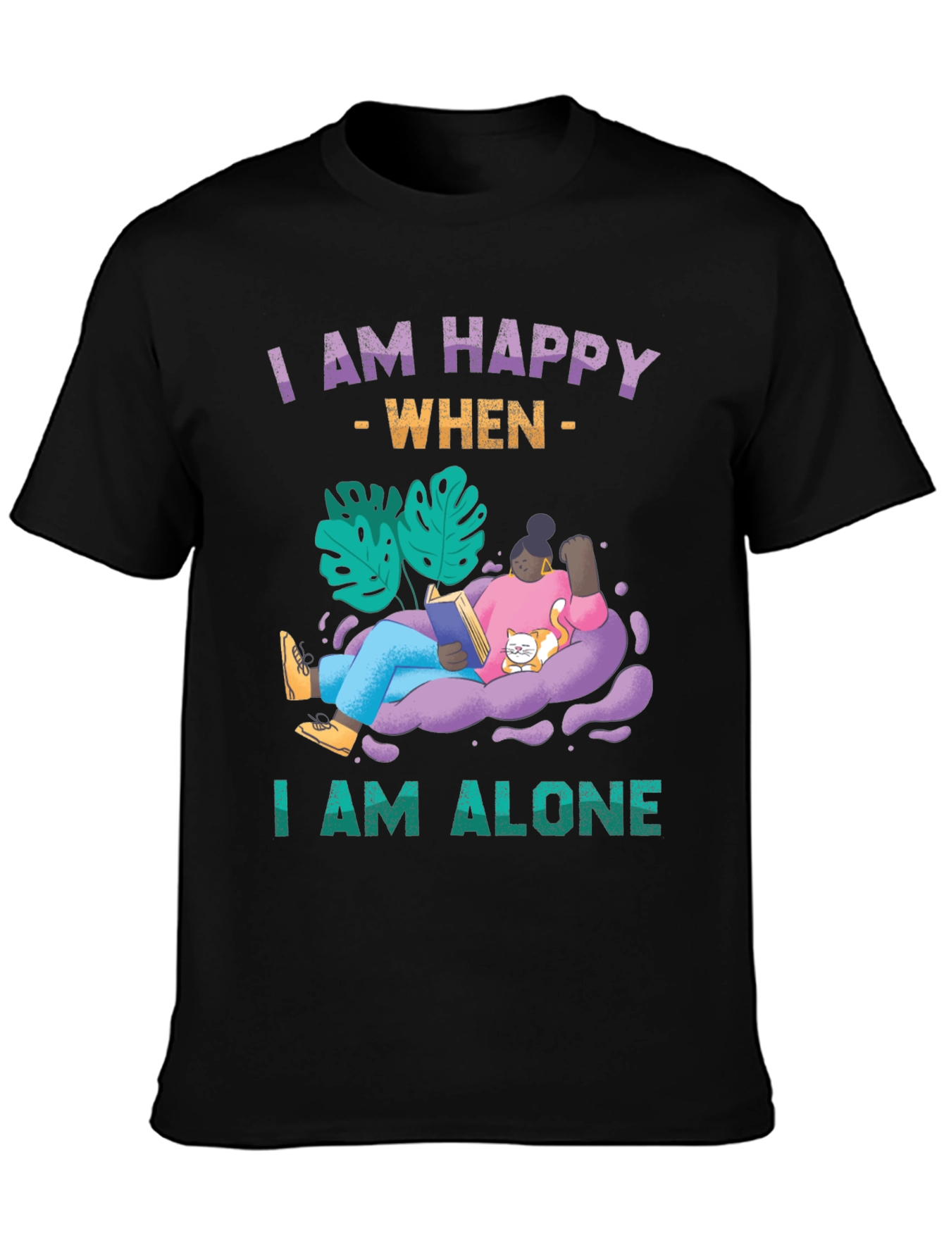 I am Happy When I am Alone T-Shirt