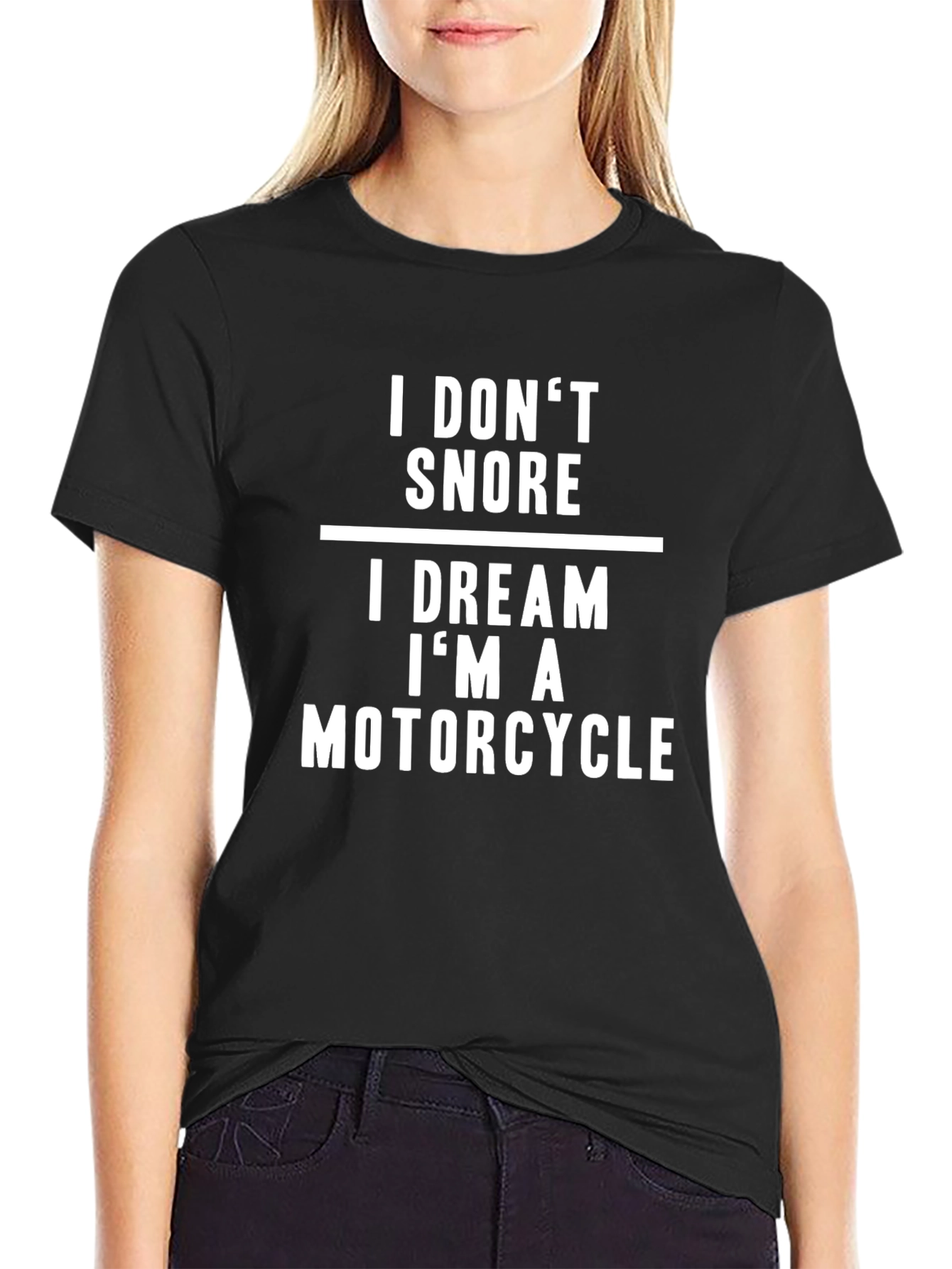 I Dont Snore Motorcycle Dream T-Shirt