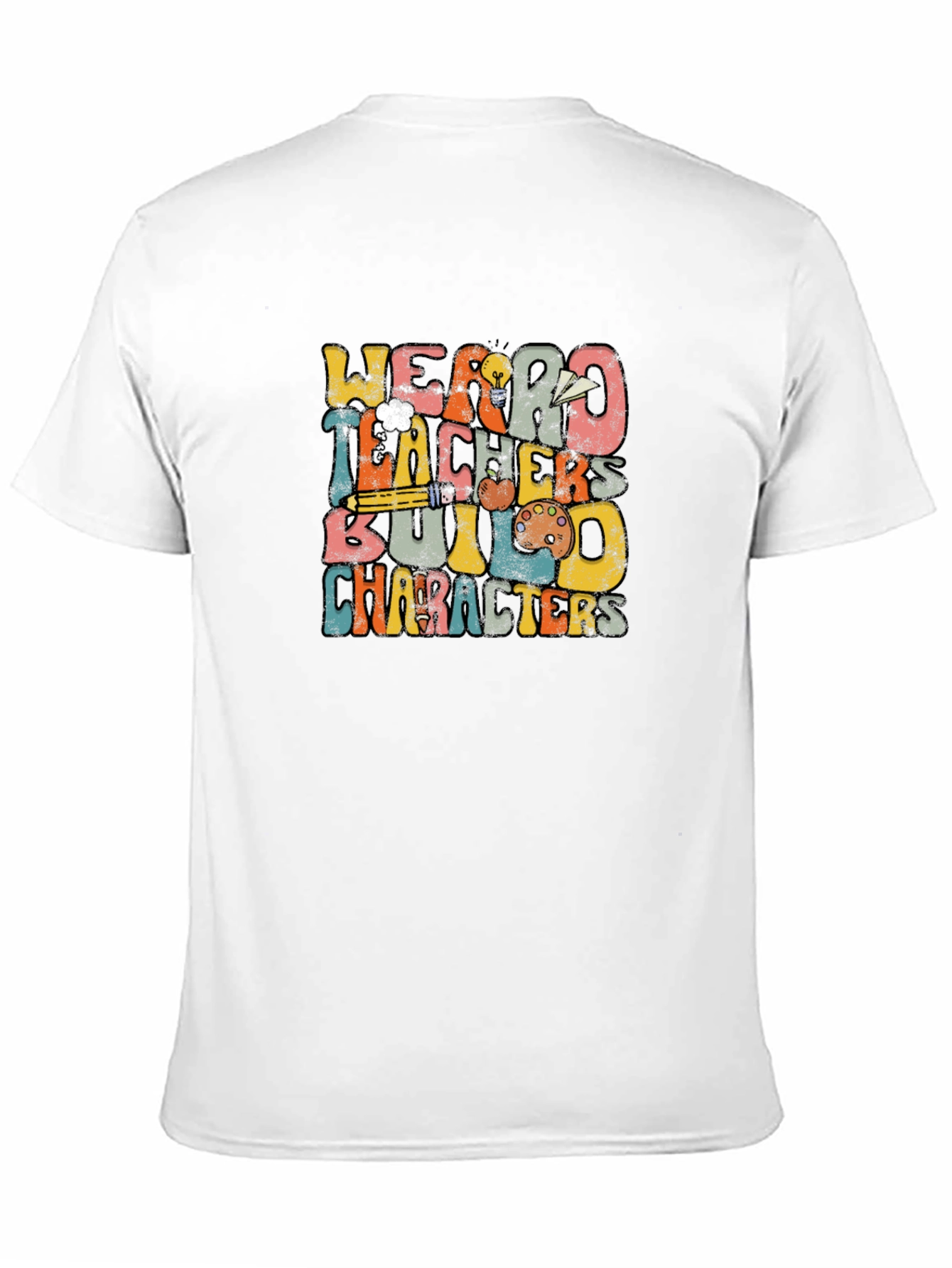 Weird Teachers Build Characters Graphic Tee