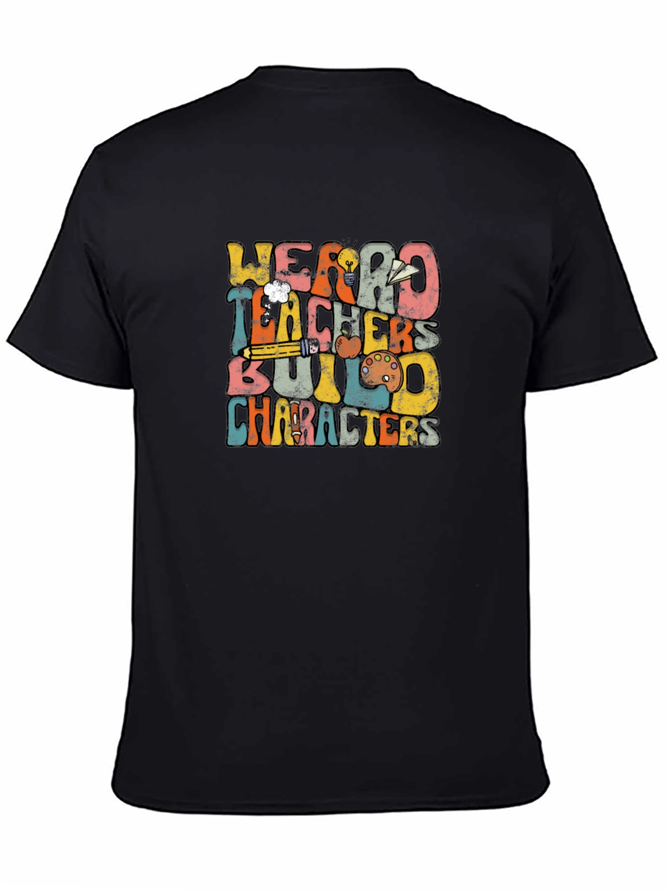 Weird Teachers Build Characters Graphic Tee
