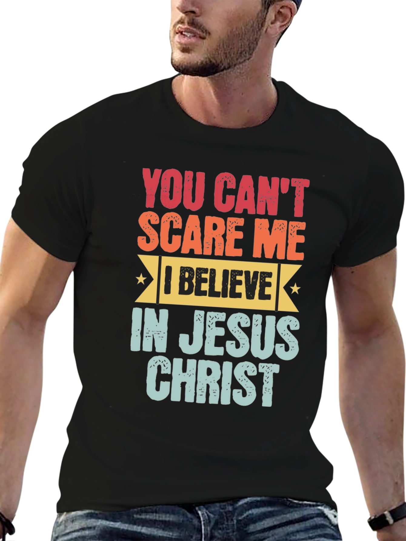 You Cant Scare Me Jesus Christ T-Shirt