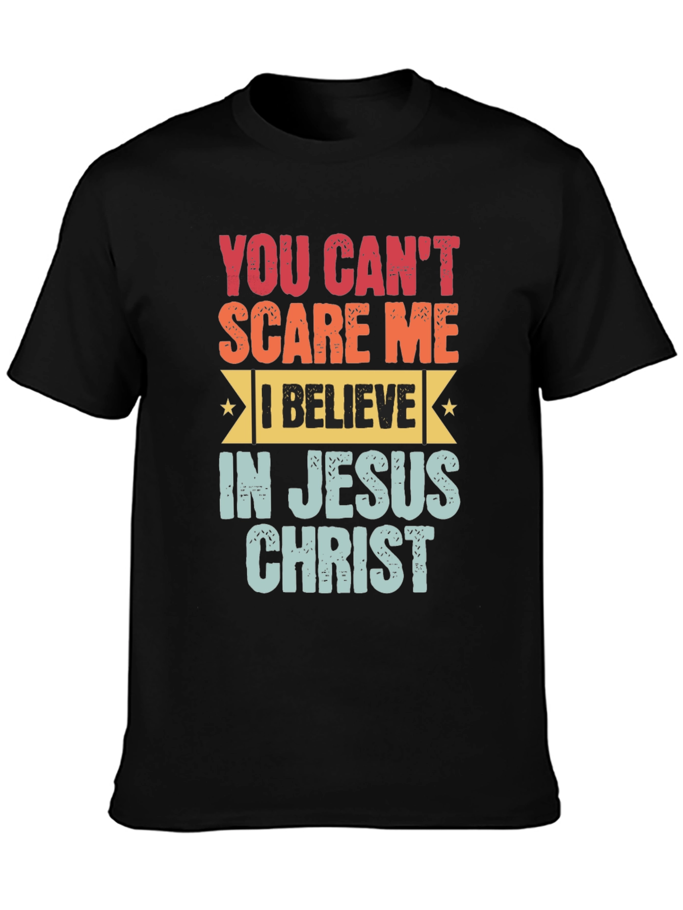 You Cant Scare Me Jesus Christ T-Shirt