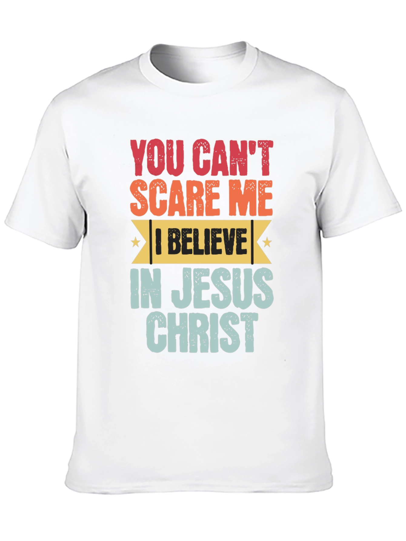 You Cant Scare Me Jesus Christ T-Shirt