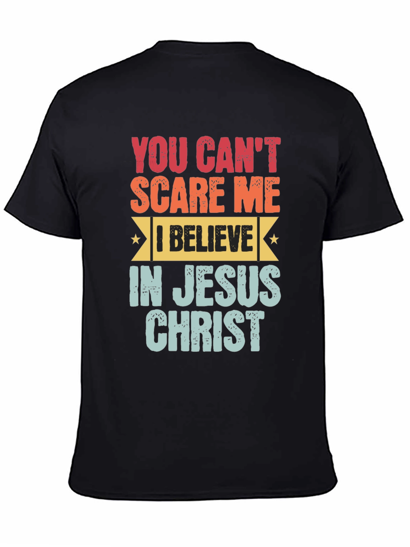You Cant Scare Me Jesus Christ T-Shirt