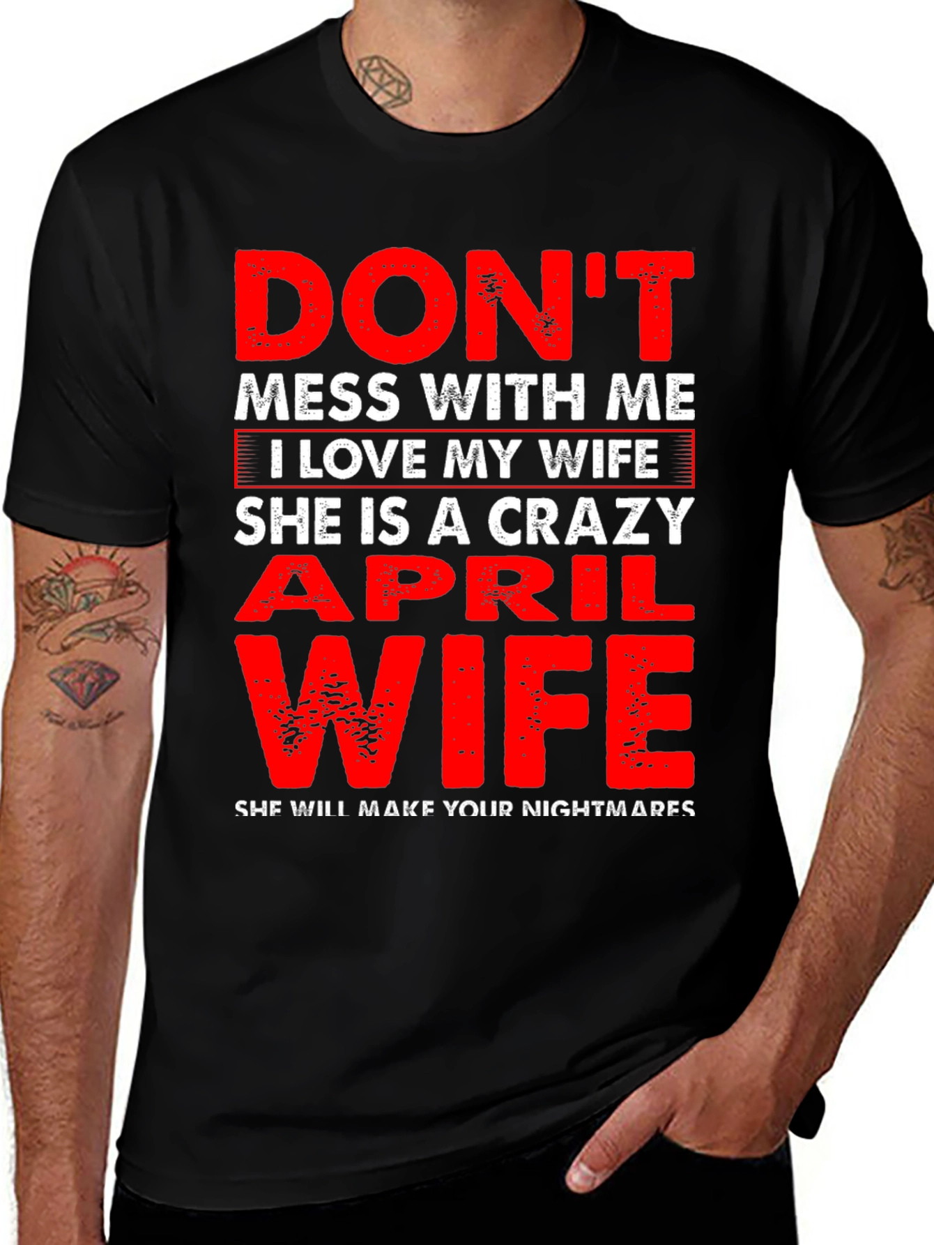 Dont Mess With Me April Wife T-Shirt