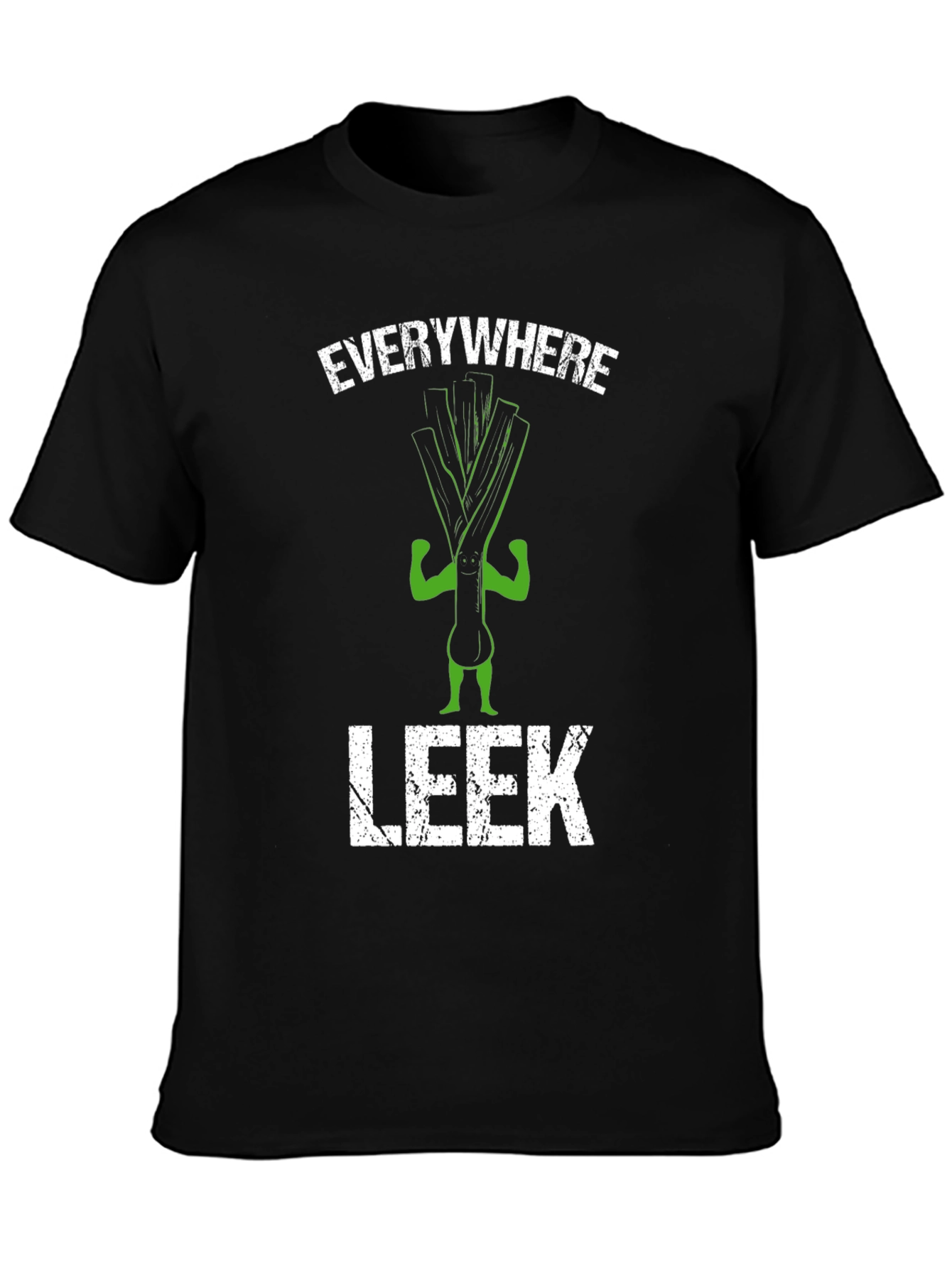 Everywhere Leek T-Shirt - Funny Vegetarian Pun Tee