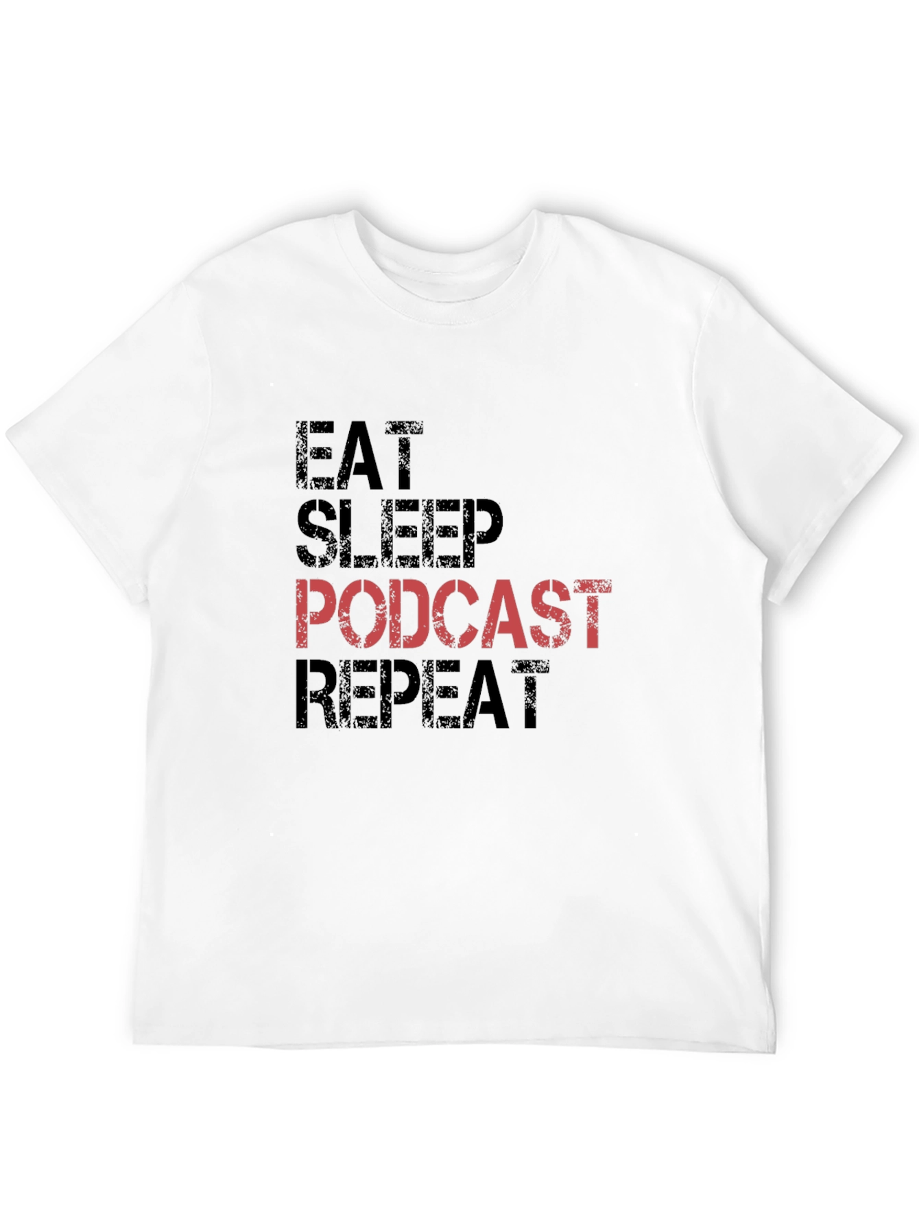 Eat Sleep Podcast Repeat Black T-Shirt