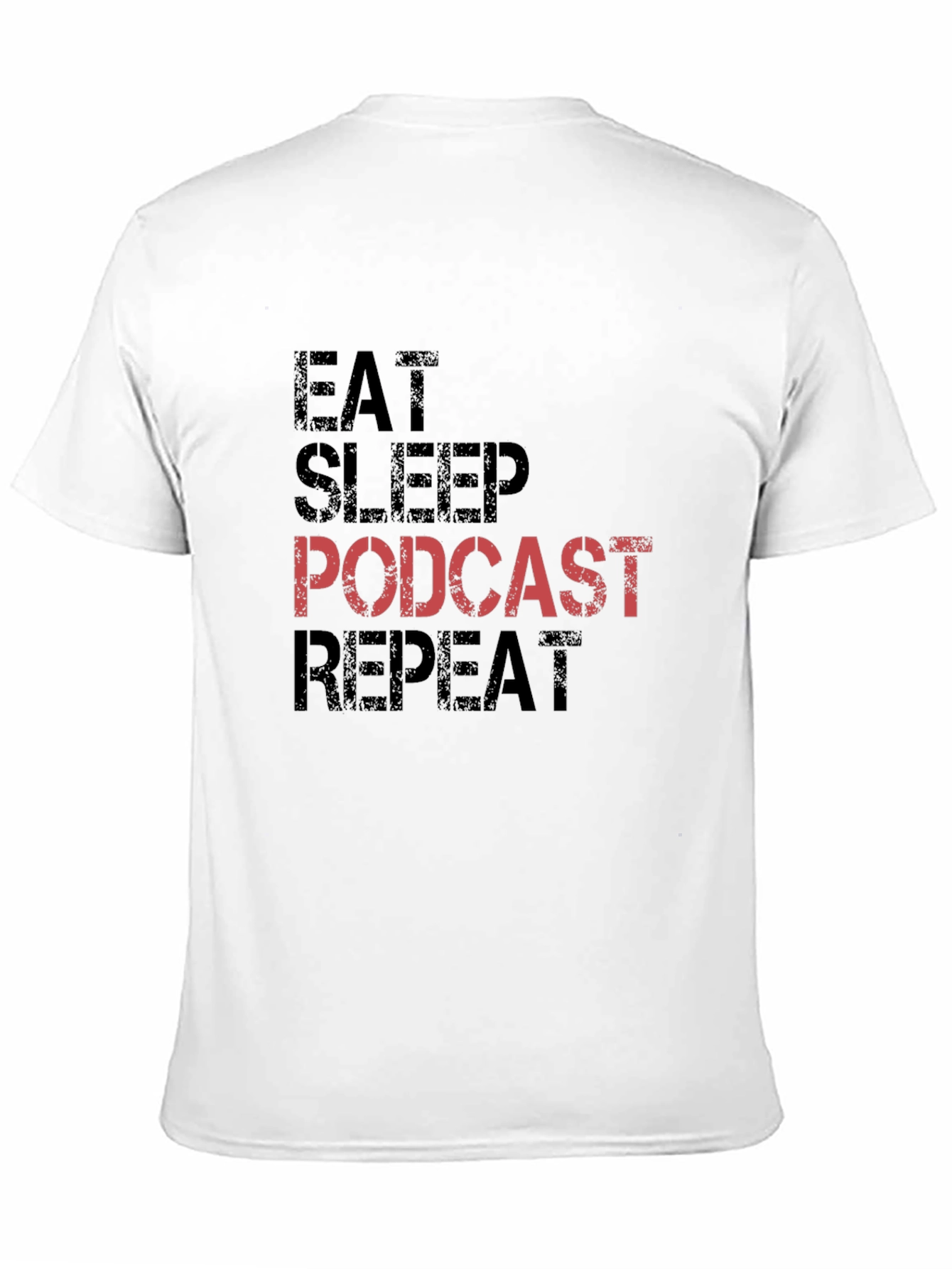 Eat Sleep Podcast Repeat Black T-Shirt