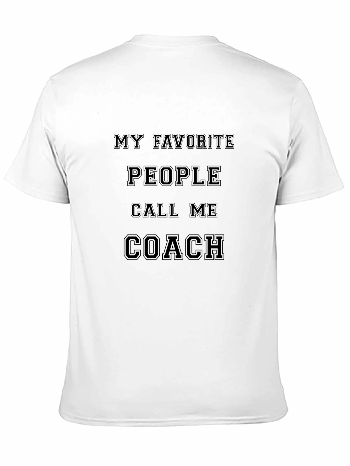 My Favorite People Call Me Coach T-Shirt