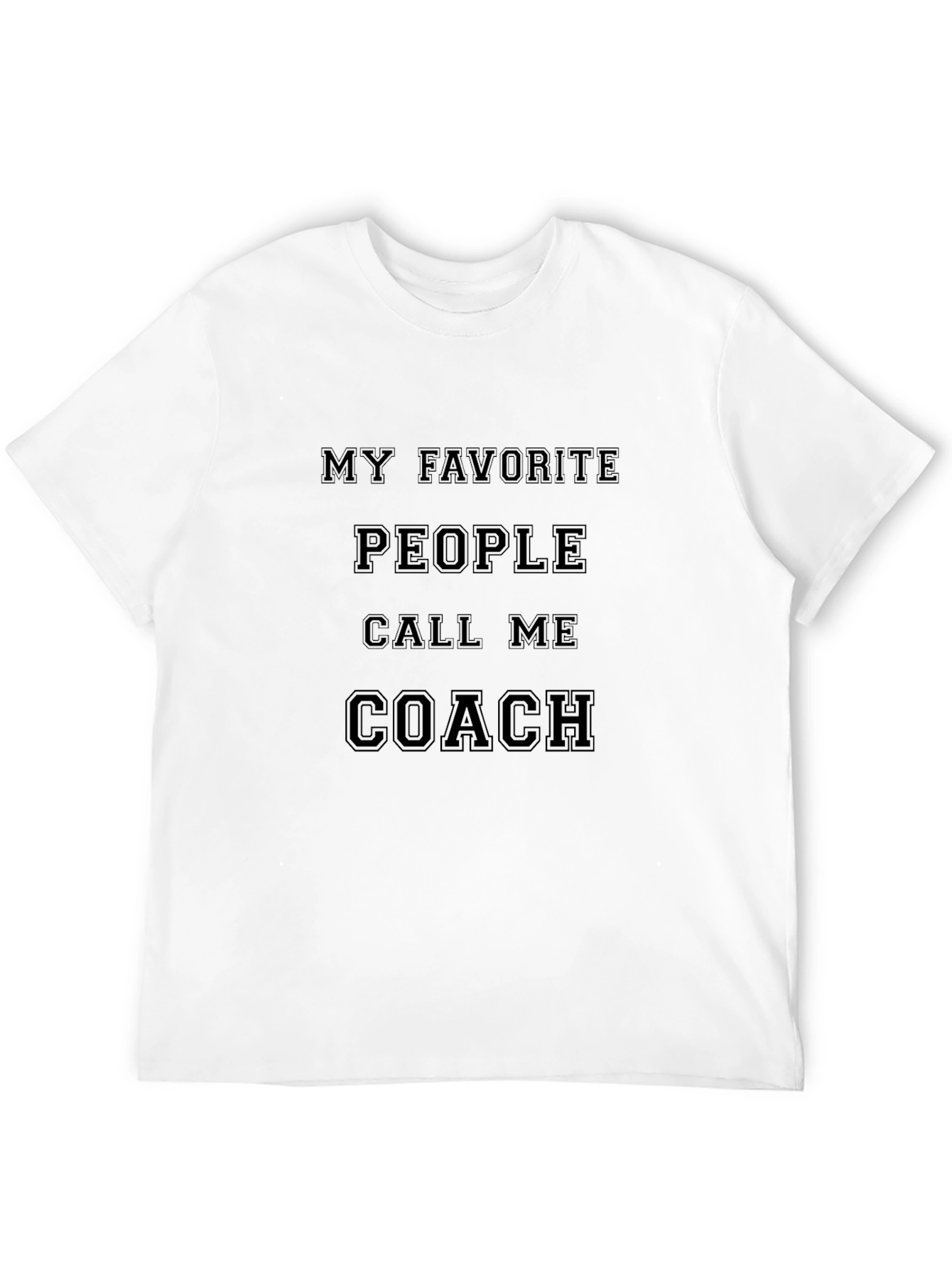 My Favorite People Call Me Coach T-Shirt