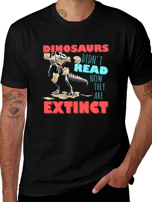 Dinosaurs Didnt Read Funny Graphic T-Shirt