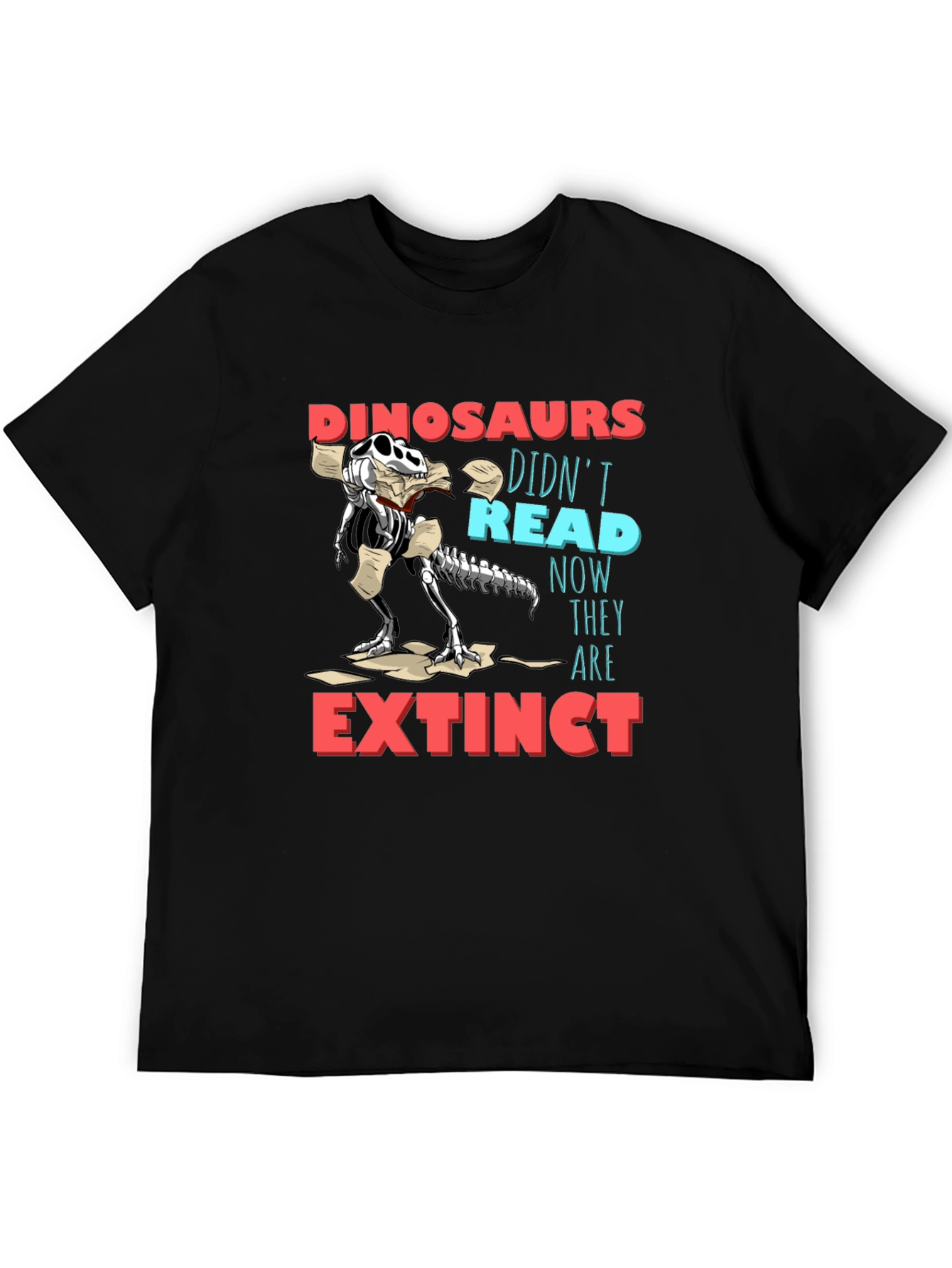 Dinosaurs Didnt Read Funny Graphic T-Shirt