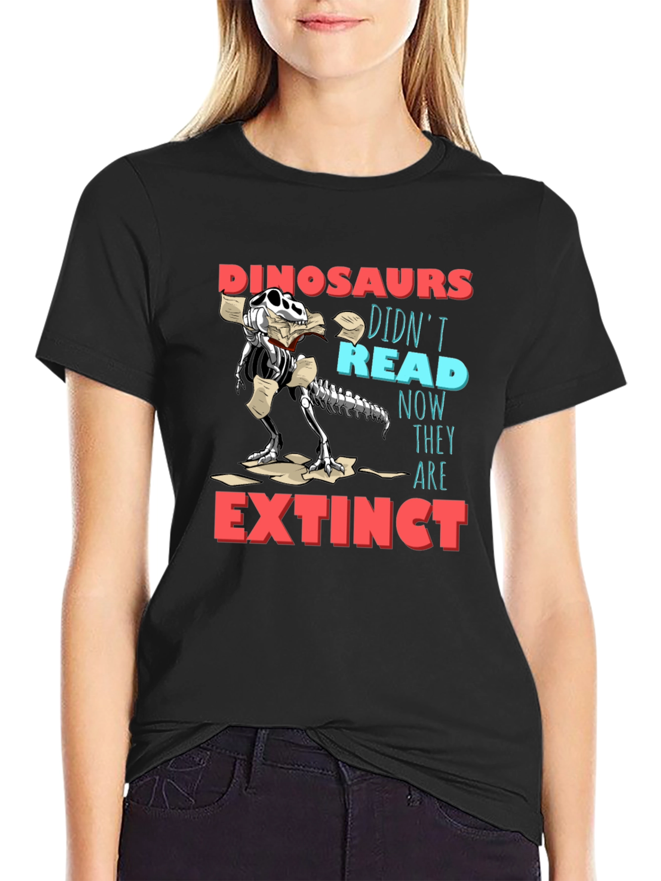 Dinosaurs Didnt Read Funny Graphic T-Shirt