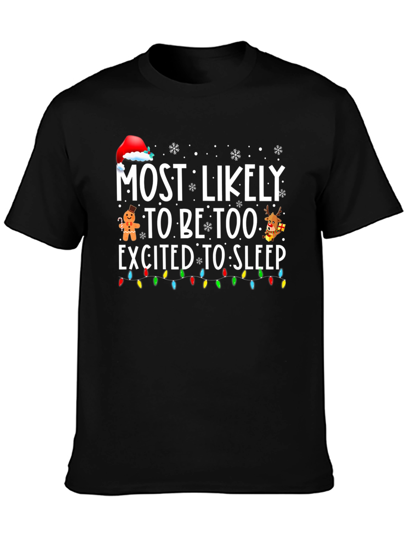 Funny Christmas T-Shirt: Most Likely Too Excited to Sleep