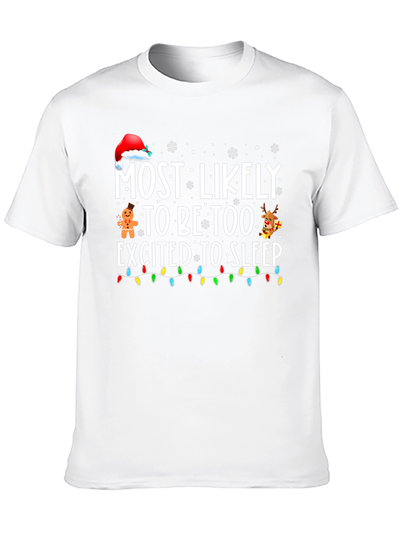 Funny Christmas T-Shirt: Most Likely Too Excited to Sleep