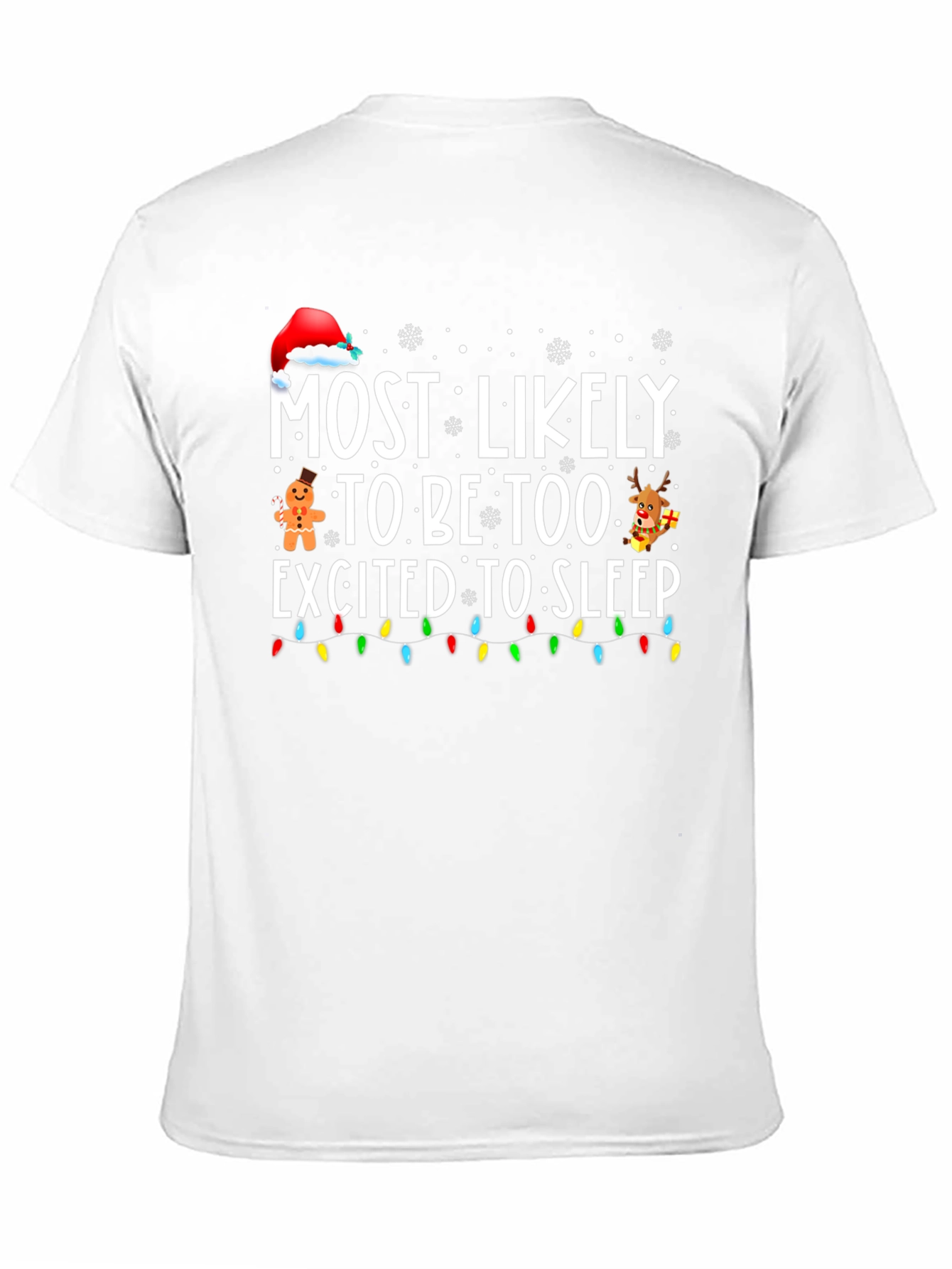 Funny Christmas T-Shirt: Most Likely Too Excited to Sleep