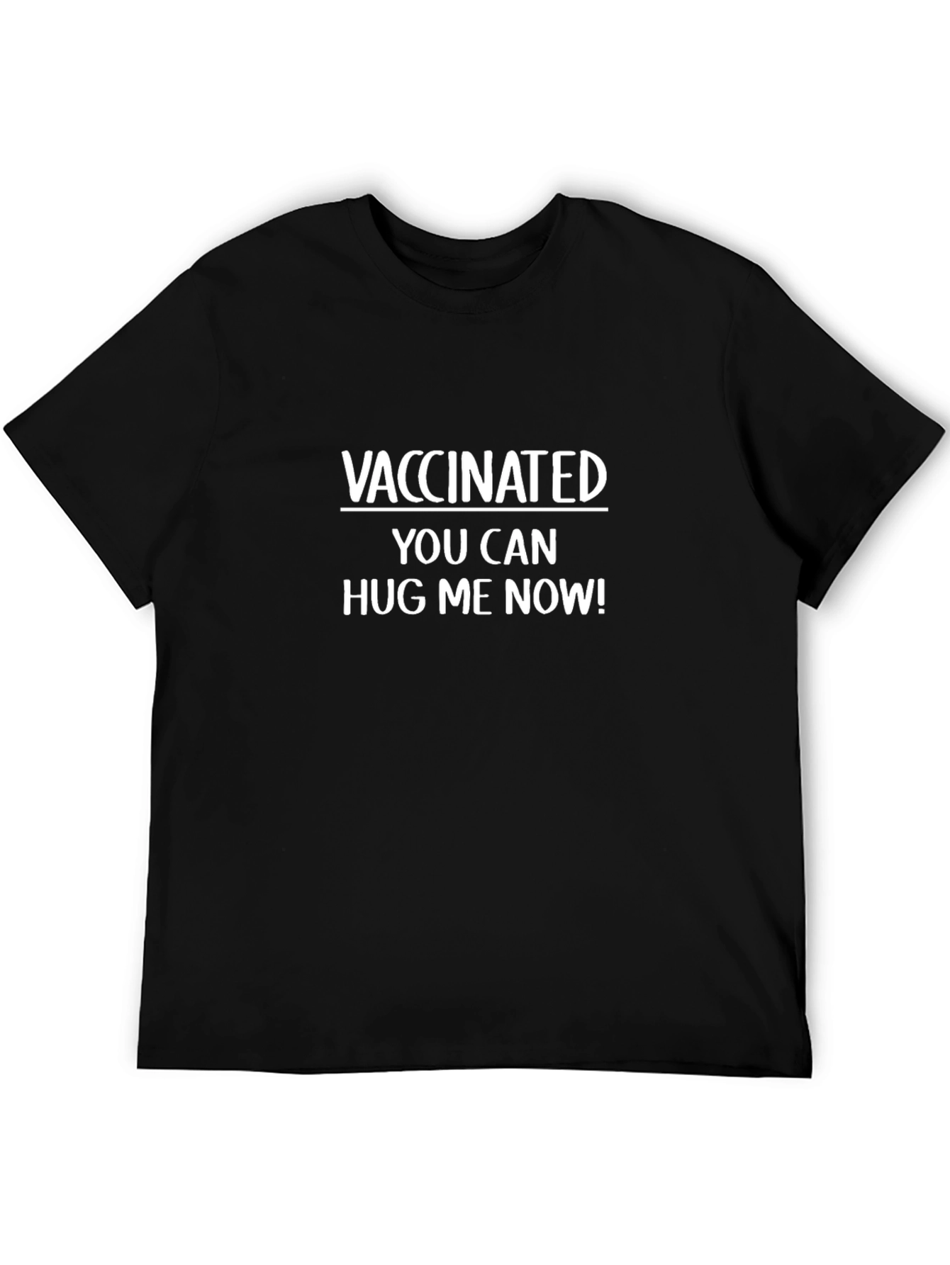 Vaccinated Hug Me Now T-Shirt - Black