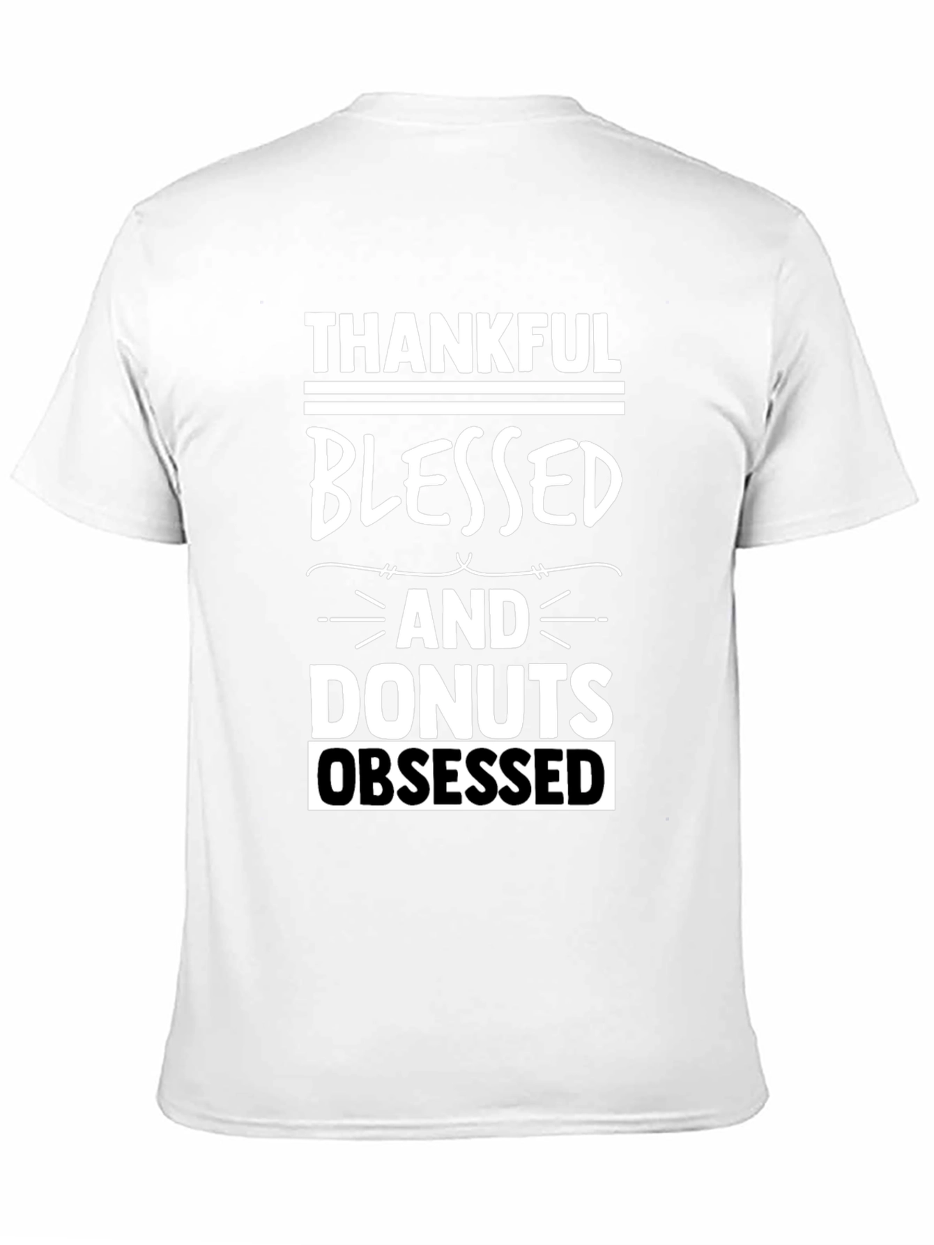 Thankful Blessed Donuts Obsessed Graphic T-Shirt