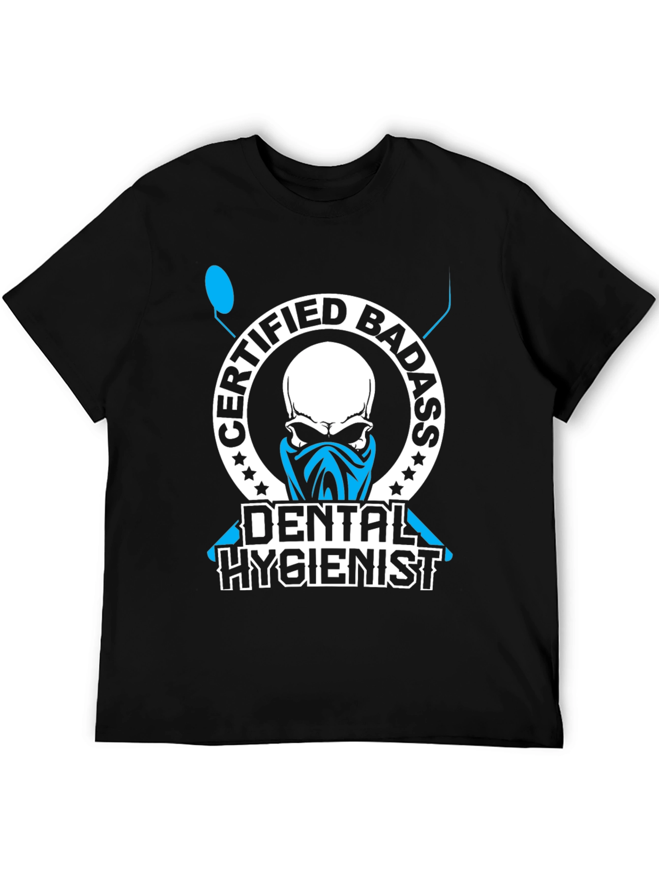 Certified Badass Dental Hygienist T-Shirt