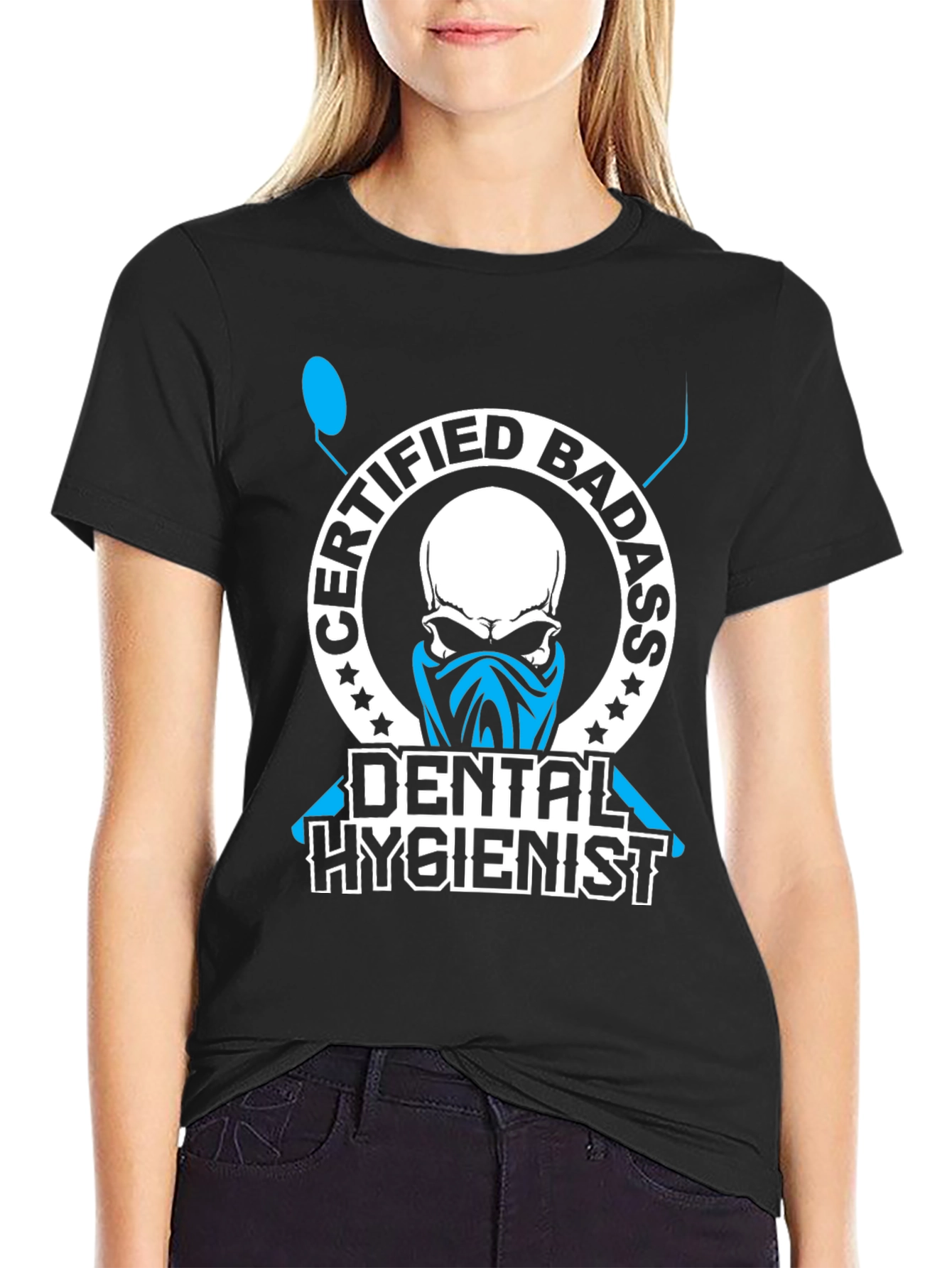 Certified Badass Dental Hygienist T-Shirt