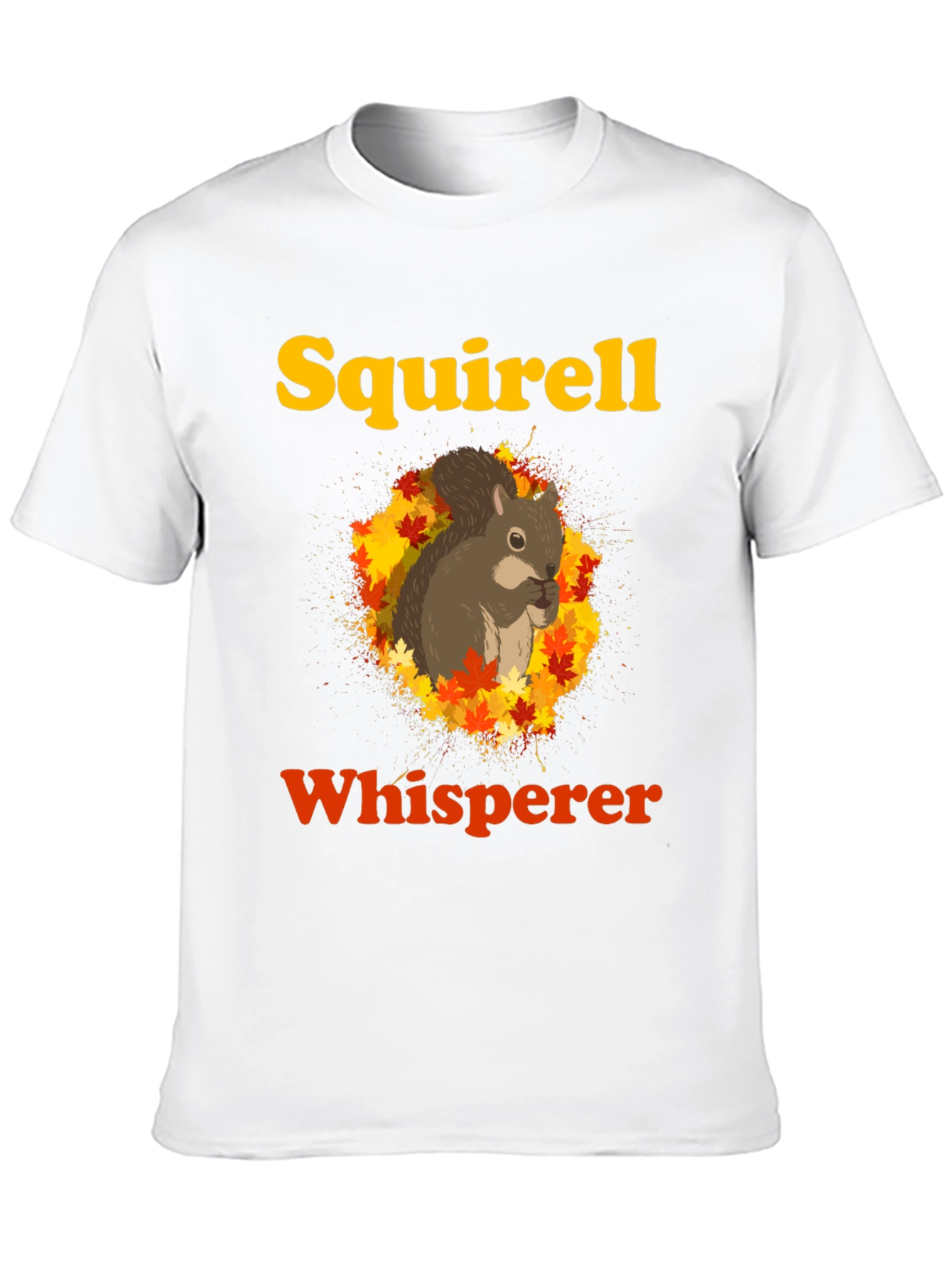 Squirrel Whisperer Graphic T-Shirt