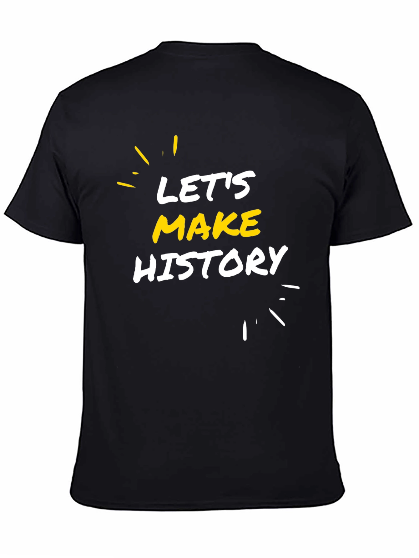 Lets Make History Black Graphic Tee