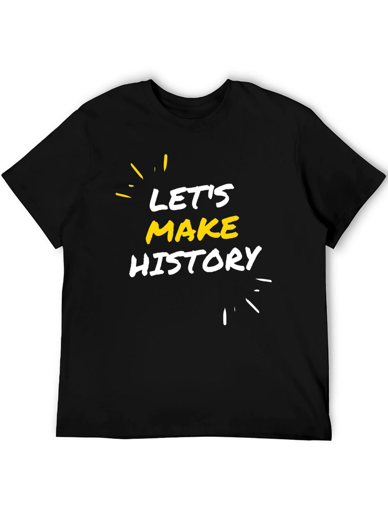 Lets Make History Black Graphic Tee