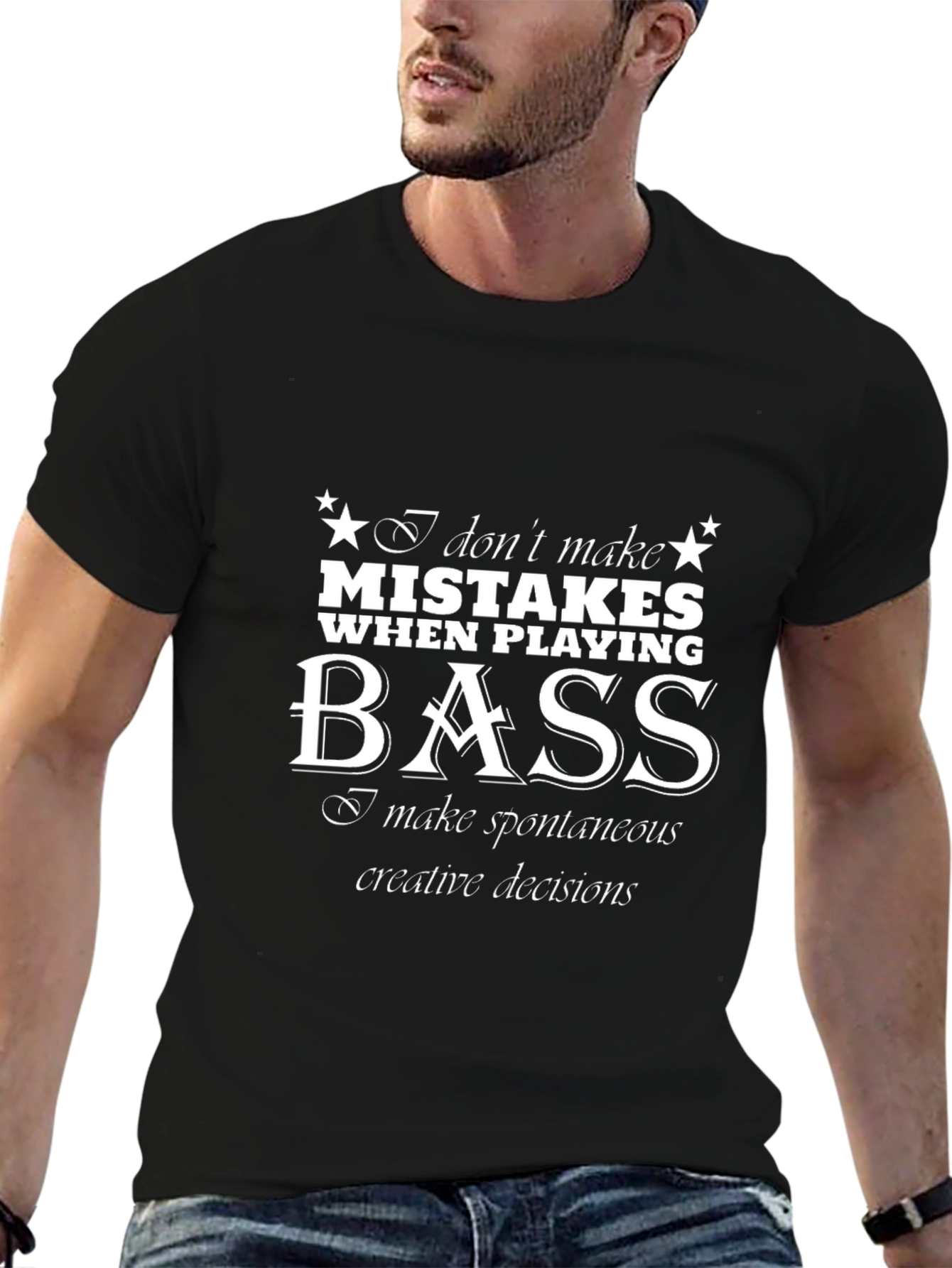 Bass Player T-Shirt - Spontaneous Creative Decisions