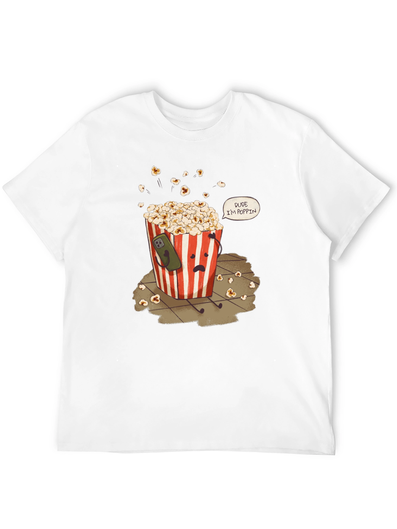Dude Im Poppin T-Shirt Funny Graphic Tee