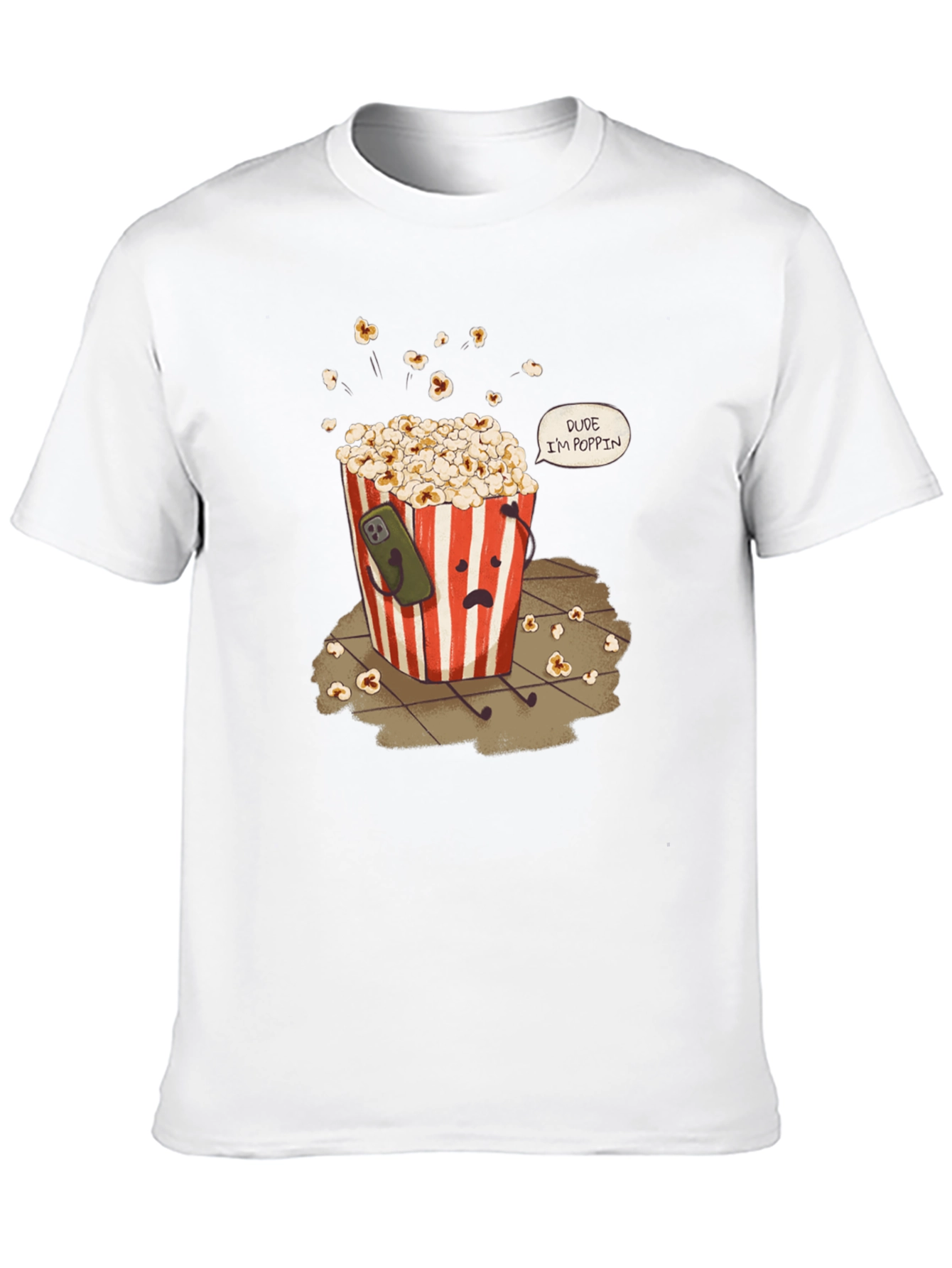 Dude Im Poppin T-Shirt Funny Graphic Tee