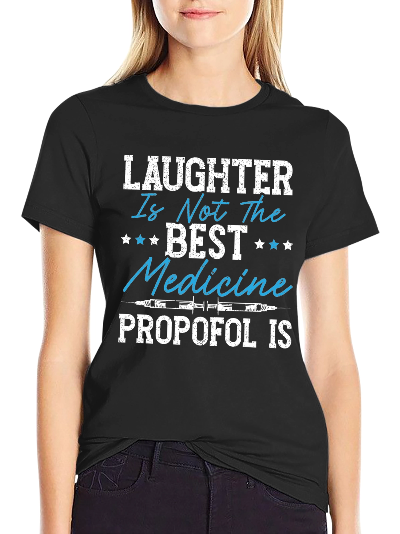 Laughter is Not the Best Medicine - Propofol T-Shirt