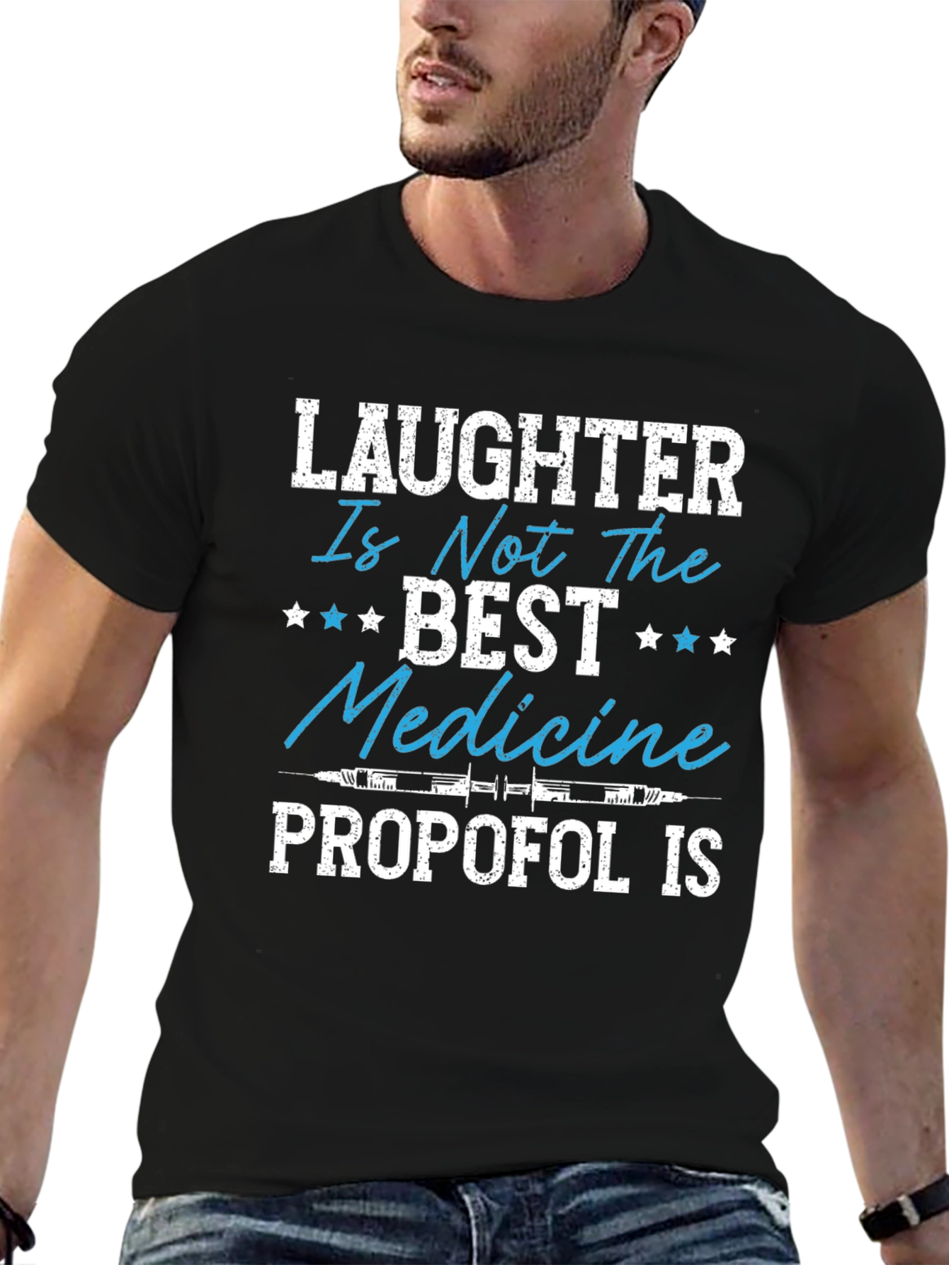 Laughter is Not the Best Medicine - Propofol T-Shirt