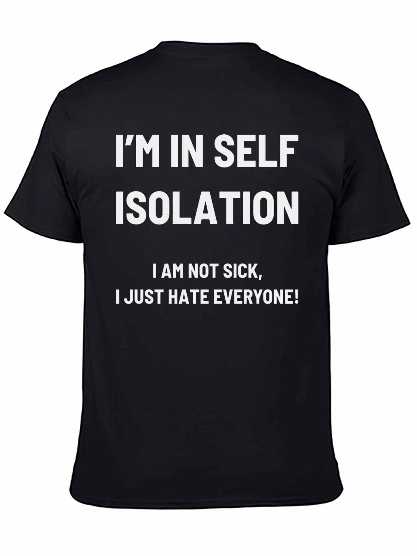 Im In Self Isolation Black T-Shirt