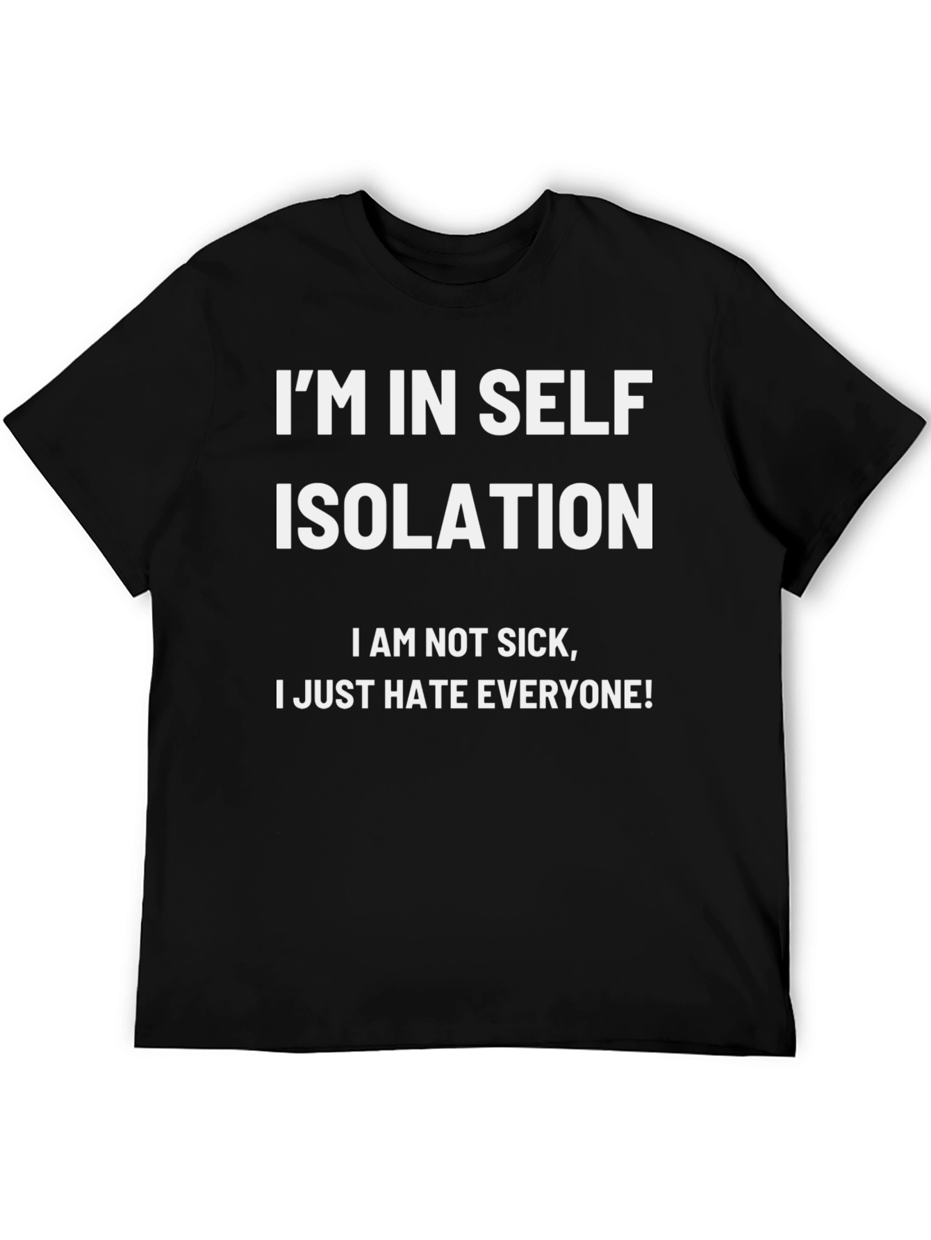 Im In Self Isolation Black T-Shirt