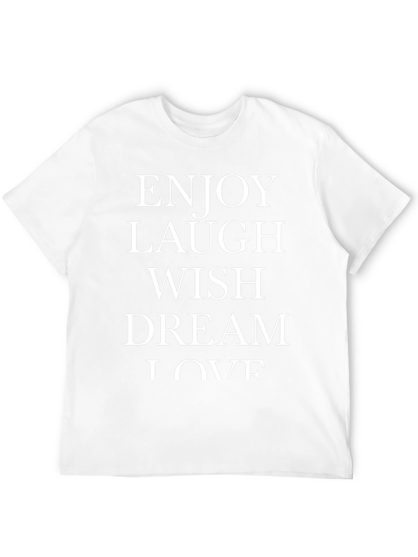 Enjoy Laugh Wish Dream Love Black T-Shirt