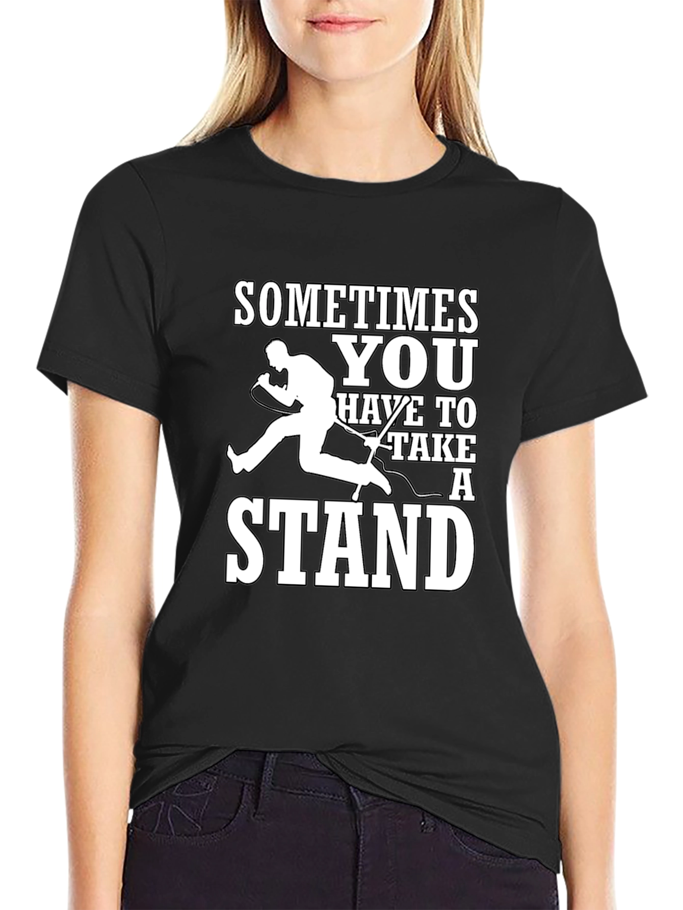 Sometimes You Have to Take a Stand T-Shirt
