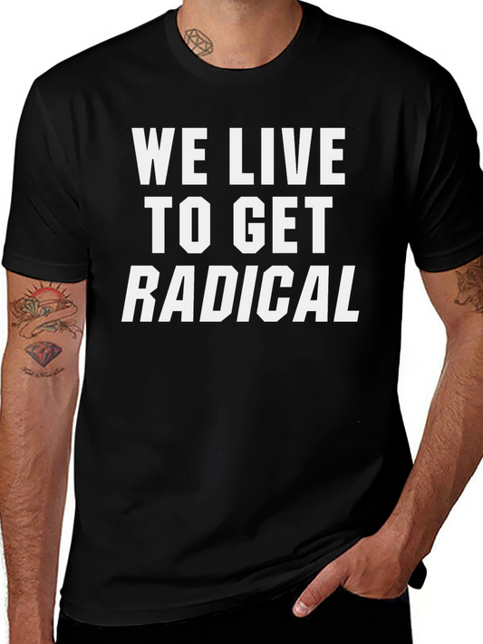 Radical Living Black T-Shirt