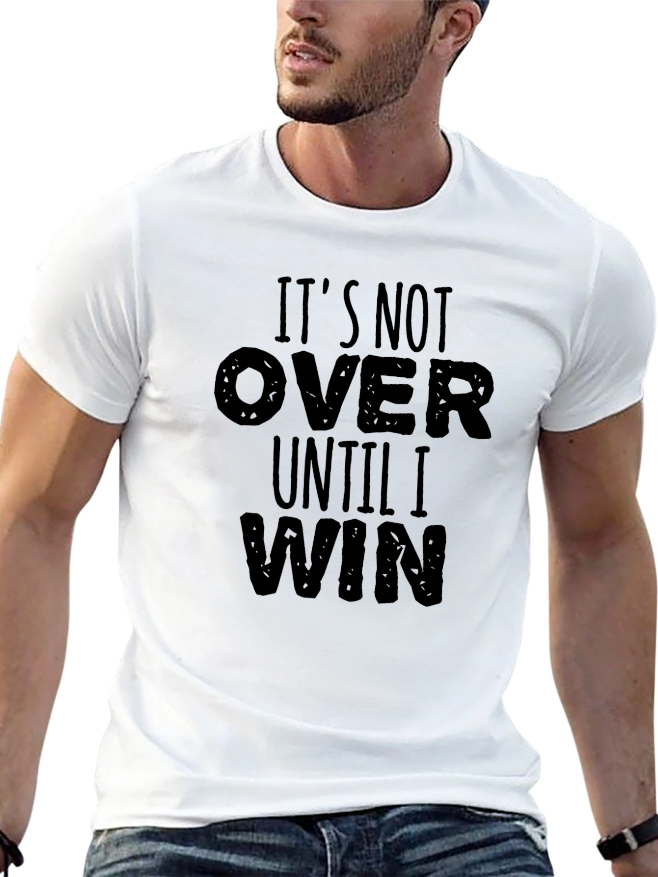 Its Not Over Until I Win Graphic T-Shirt